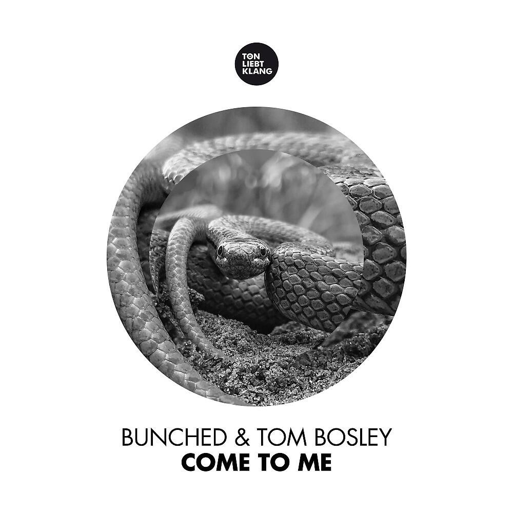 Bunched - Come to Me