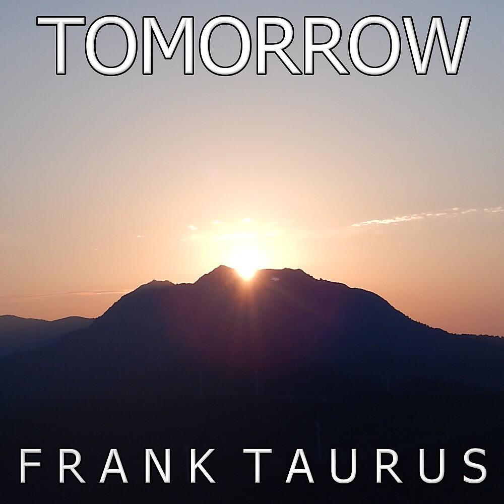 Frank Taurus - Tomorrow