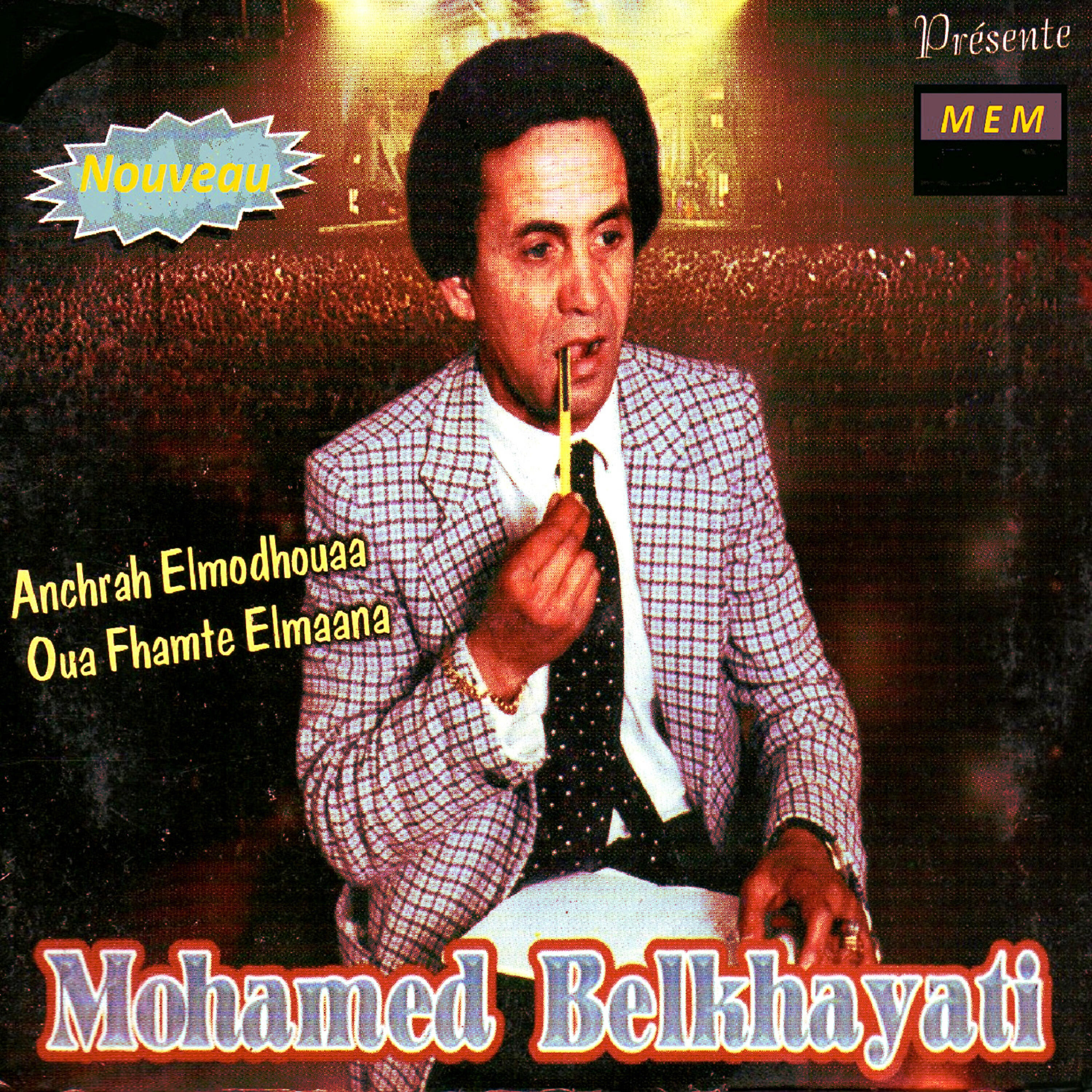 Mohamed Belkhayati - Oualache raki zaida laamrok dha elahab