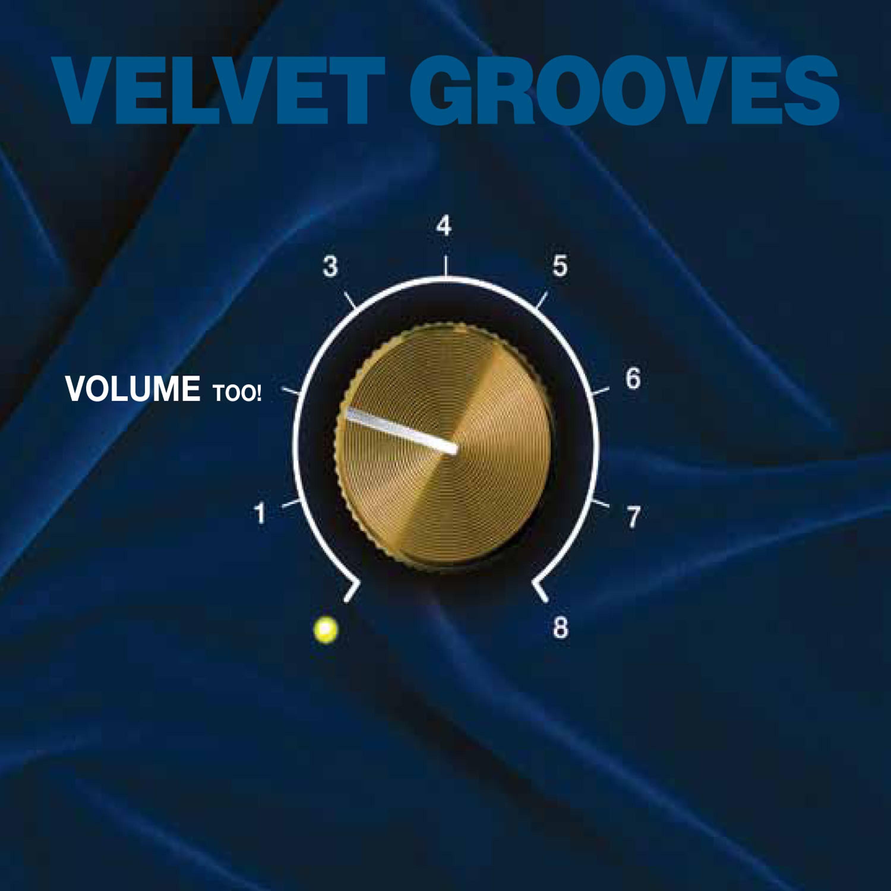 Постер альбома Velvet Grooves Volume Too!