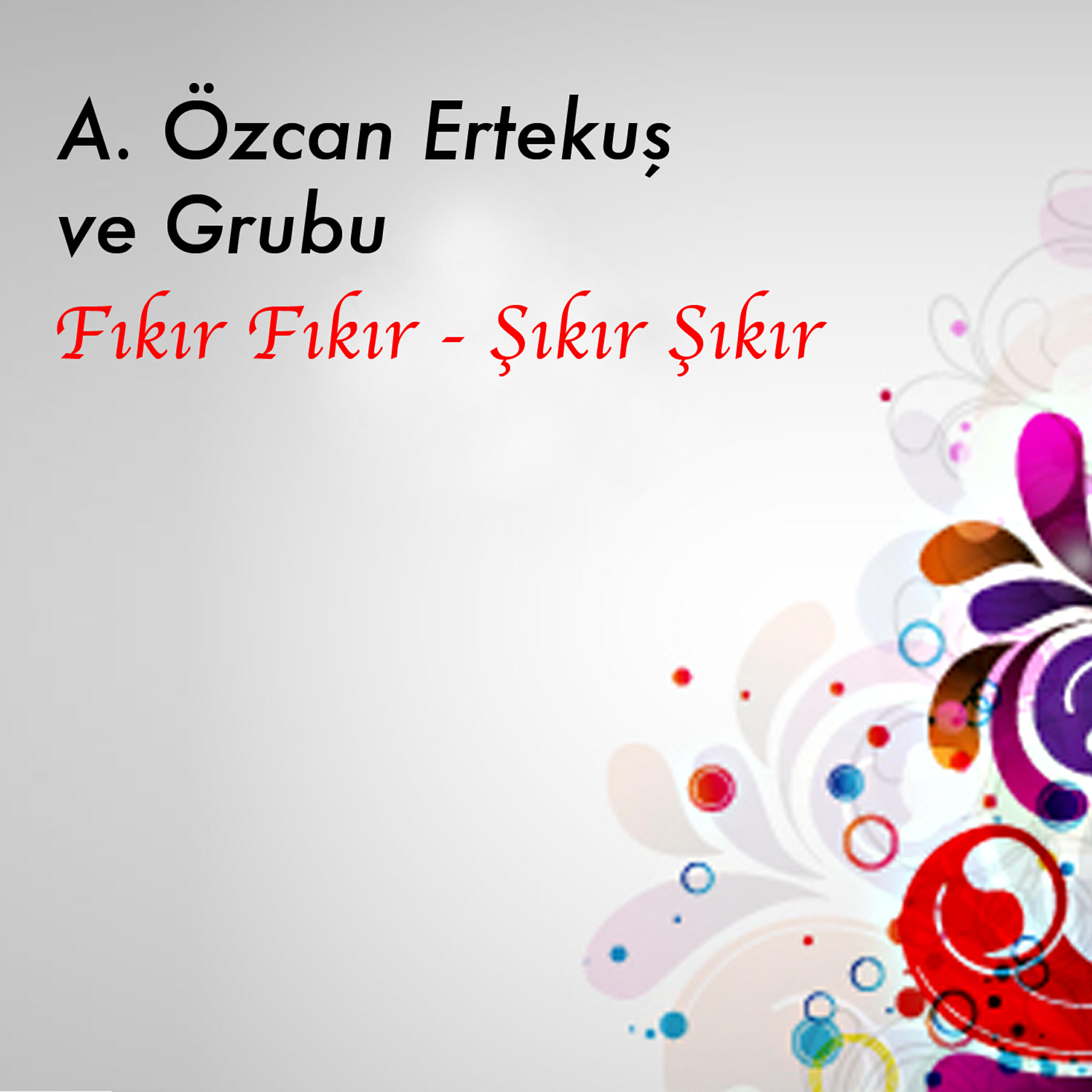 A. Özcan Ertekuş - Ula Ula Niyazi / Atmacayı Vurdular