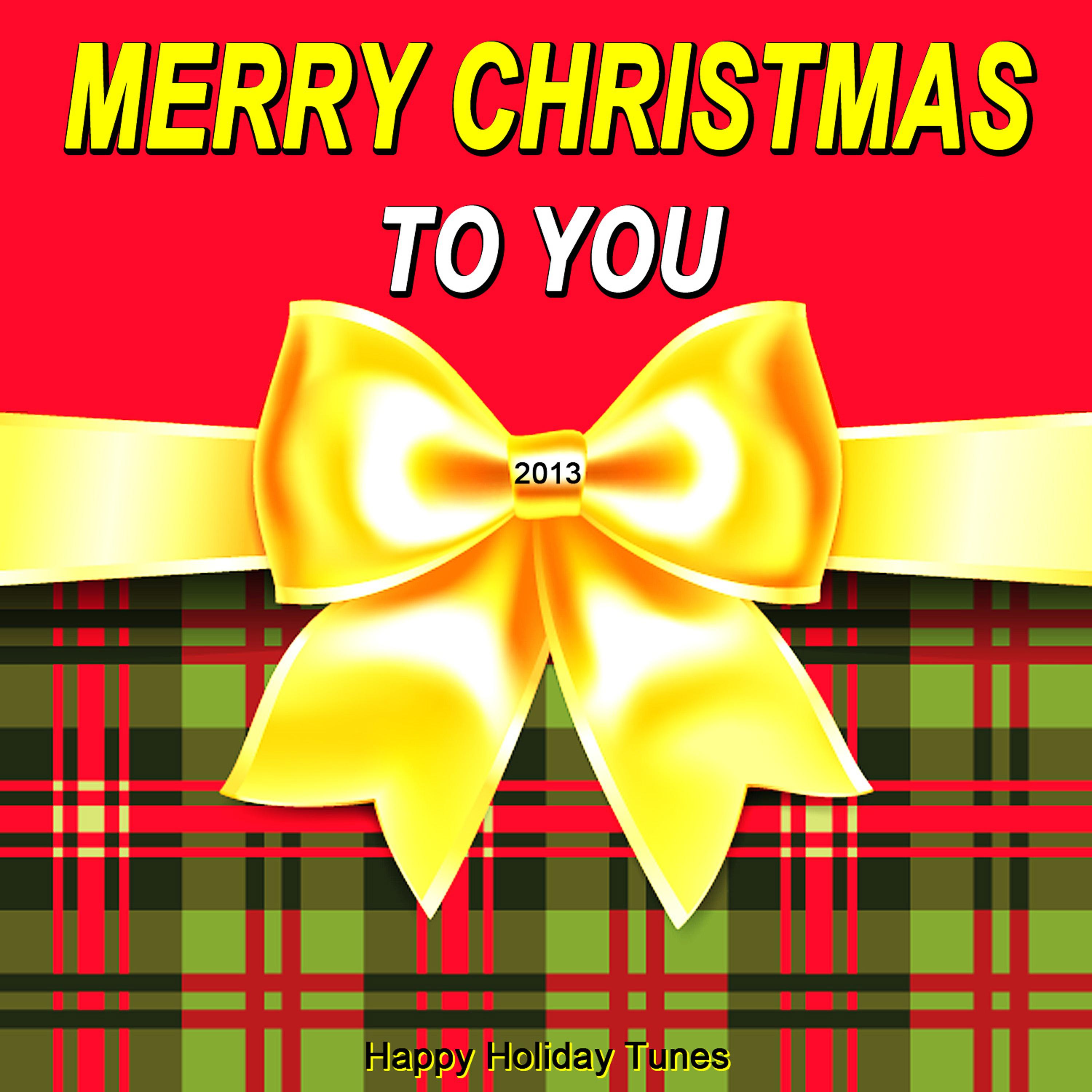 Постер альбома 2013 Merry Christmas to You