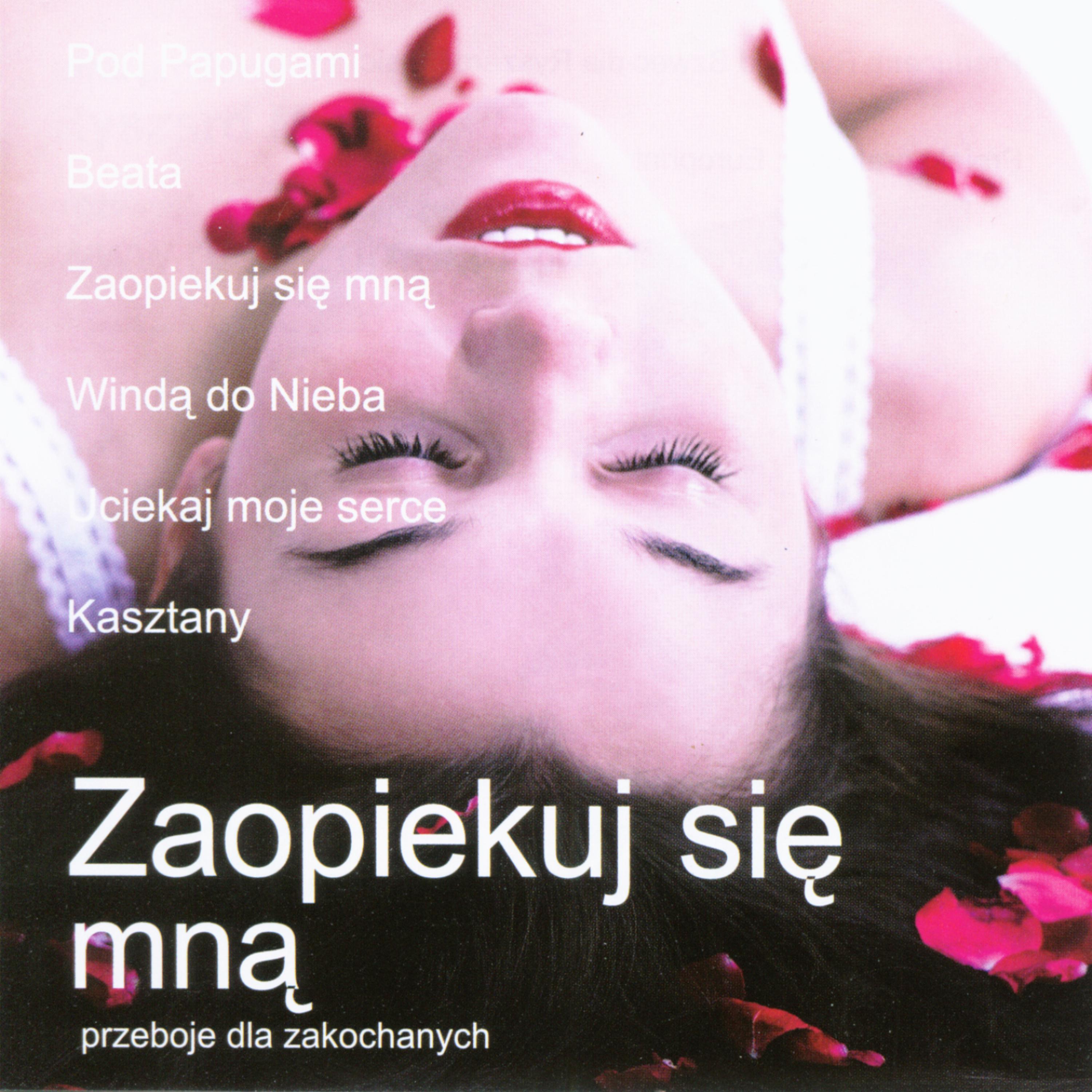 Постер альбома Zaopiekuj sie mna - Przeboje dla zakochanych  / Take care of me - Best Polish Pop Songs for Lovers