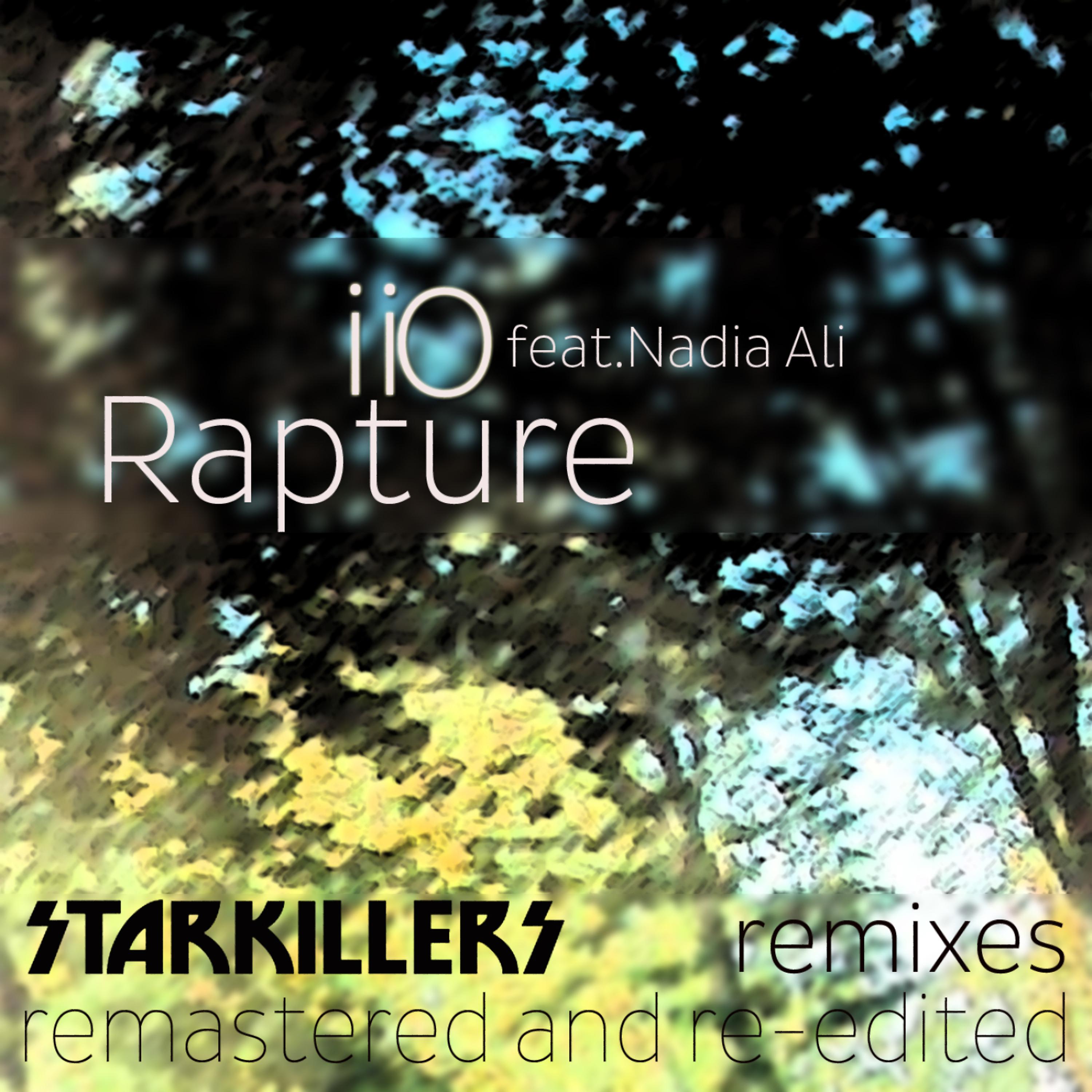 Постер альбома Rapture [feat Nadia Ali] Starkillers Remix Remastered