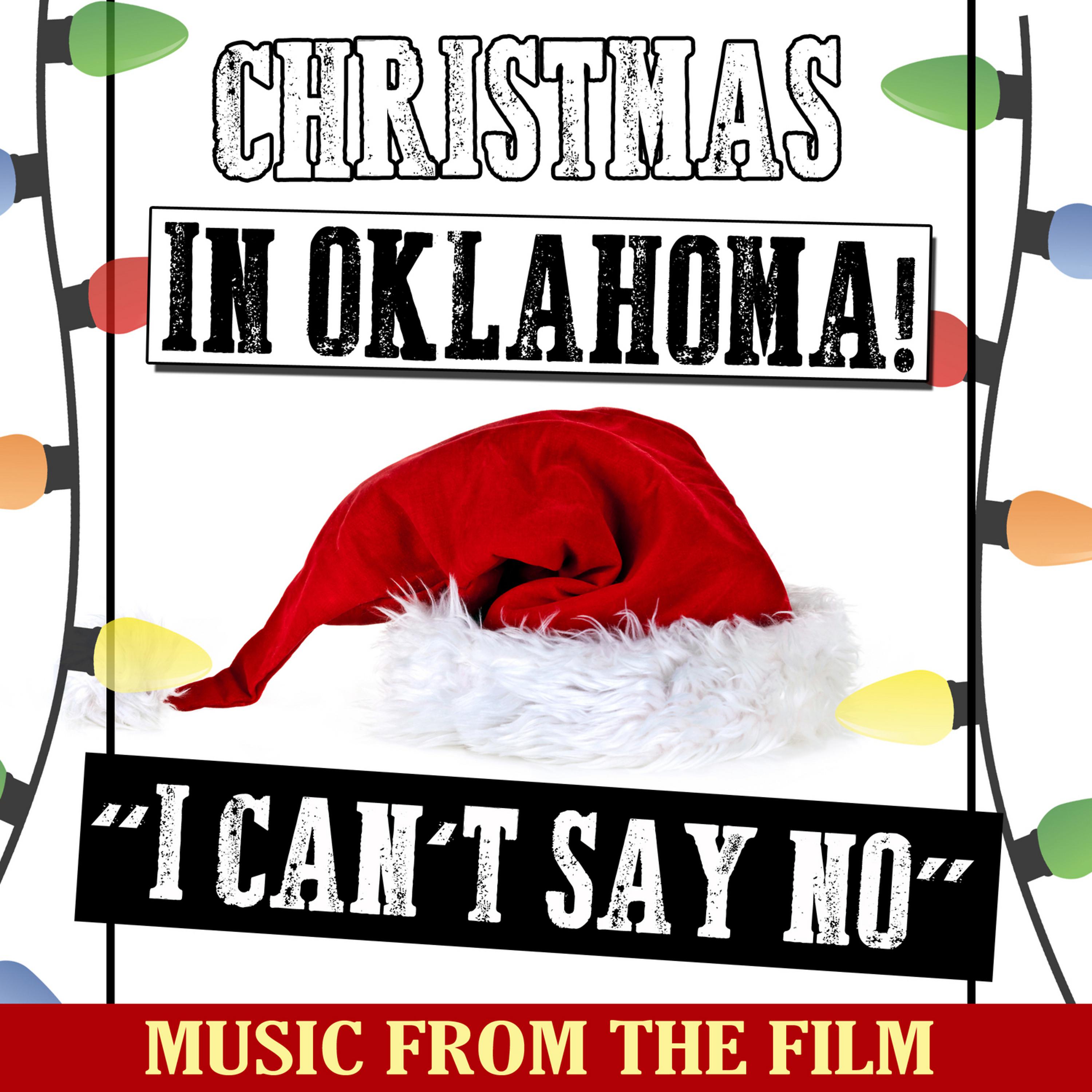 Постер альбома Christmas in Oklahoma: Music from the Film "I Can't Say No"