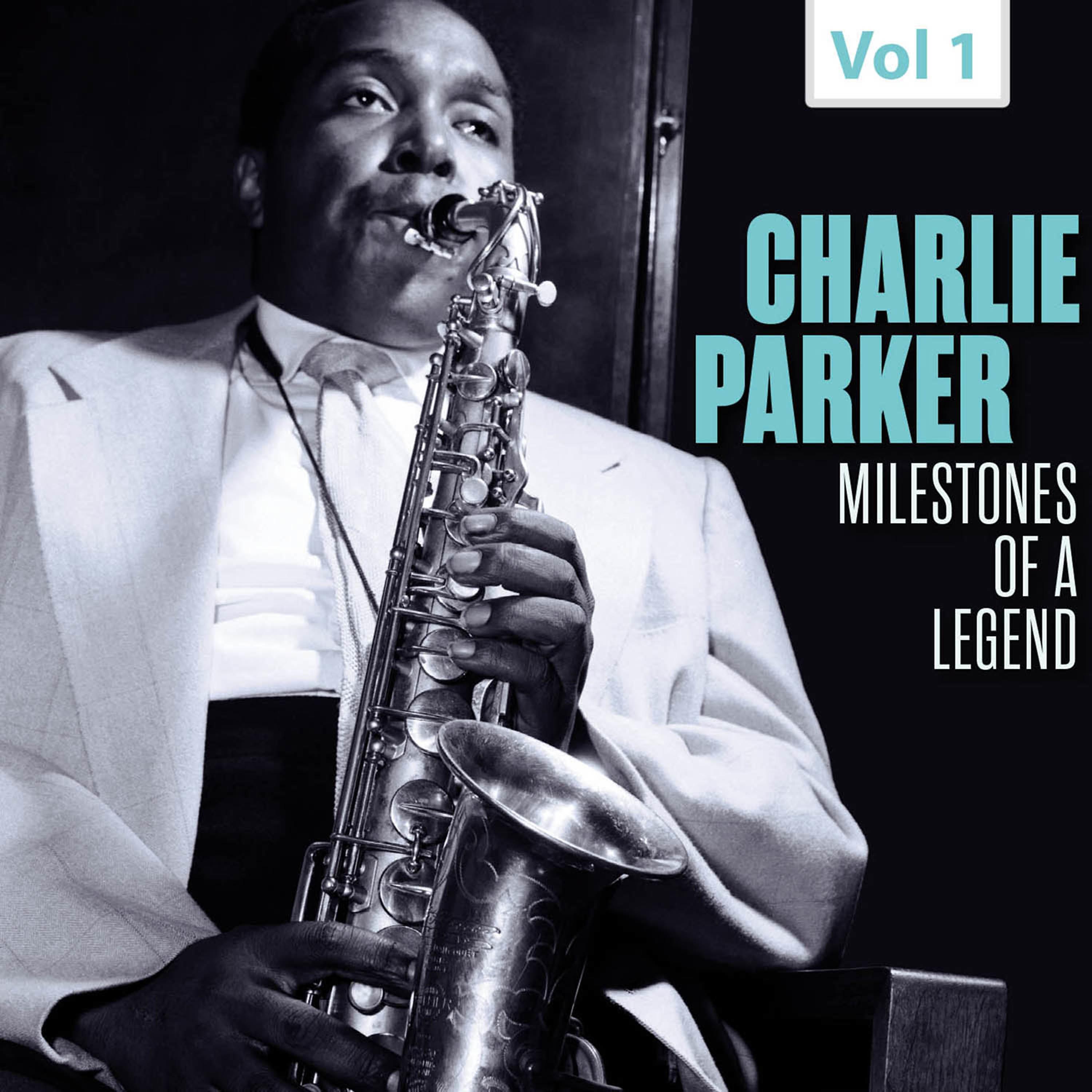 Постер альбома Milestones of a Legend - Charlie Parker, Vol. 1