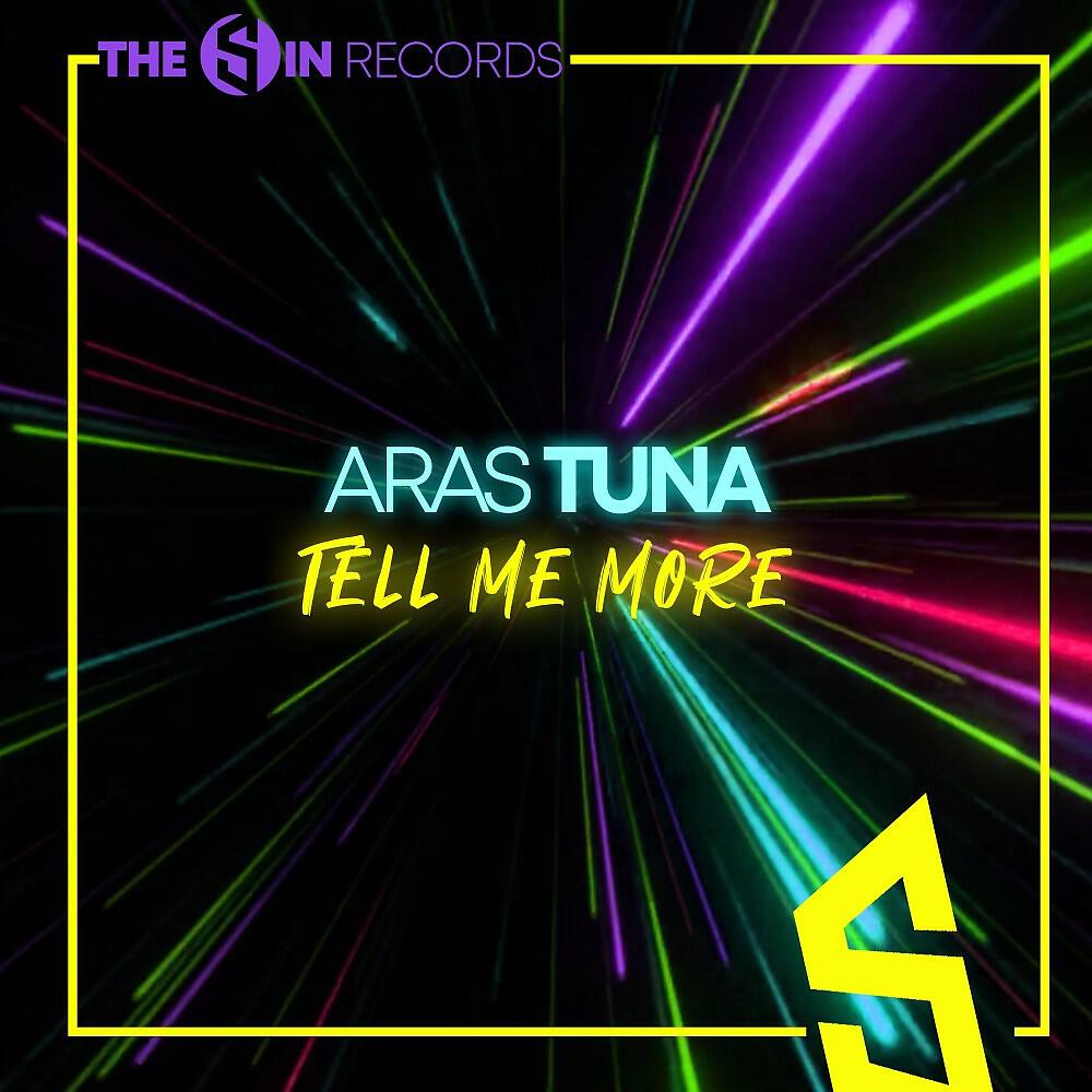 Aras Tuna - Tell Me More