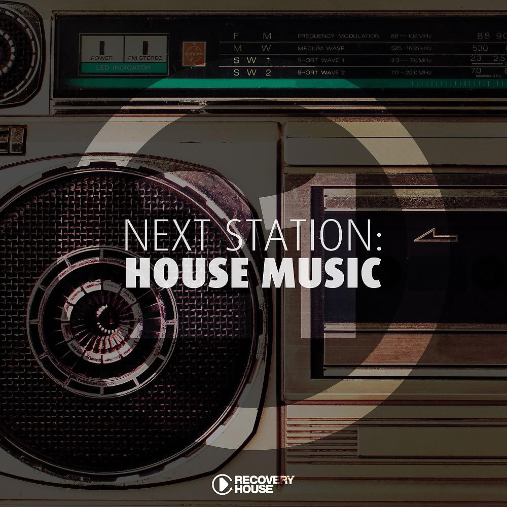 Постер альбома Next Station: House Music, Vol. 21