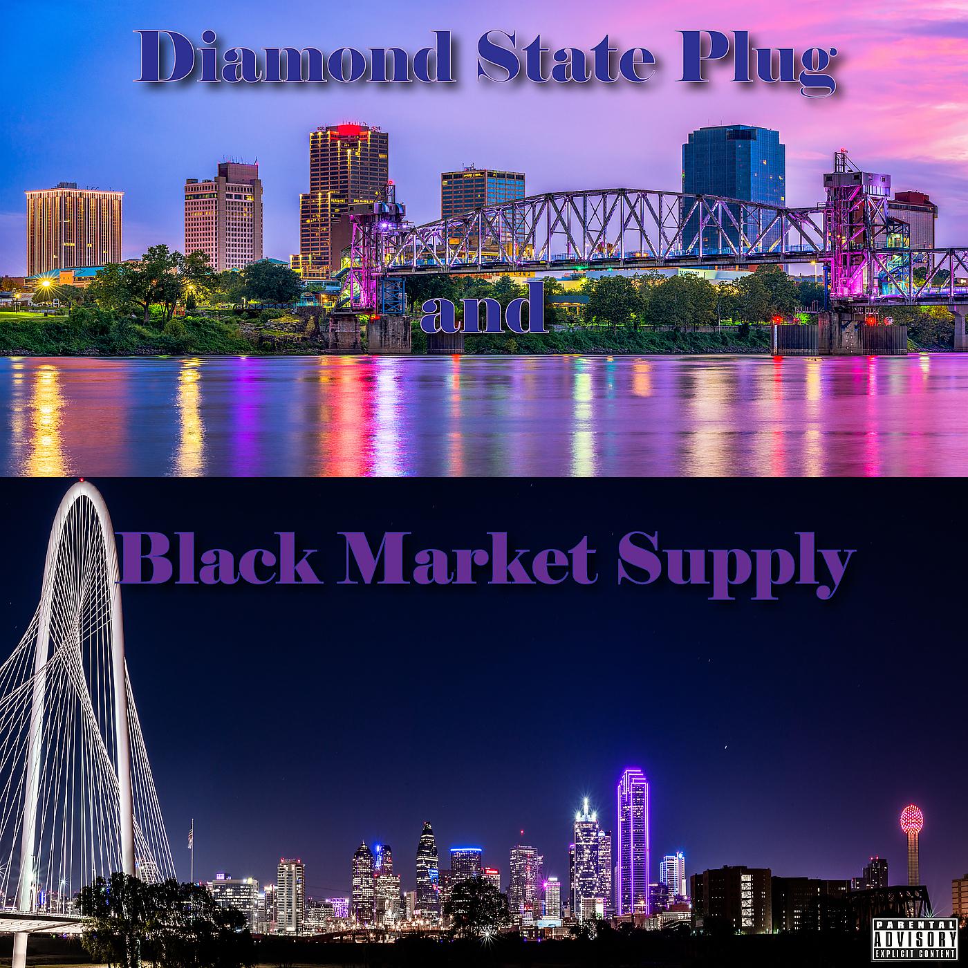 Постер альбома Diamond State Plug and Black Market Supply
