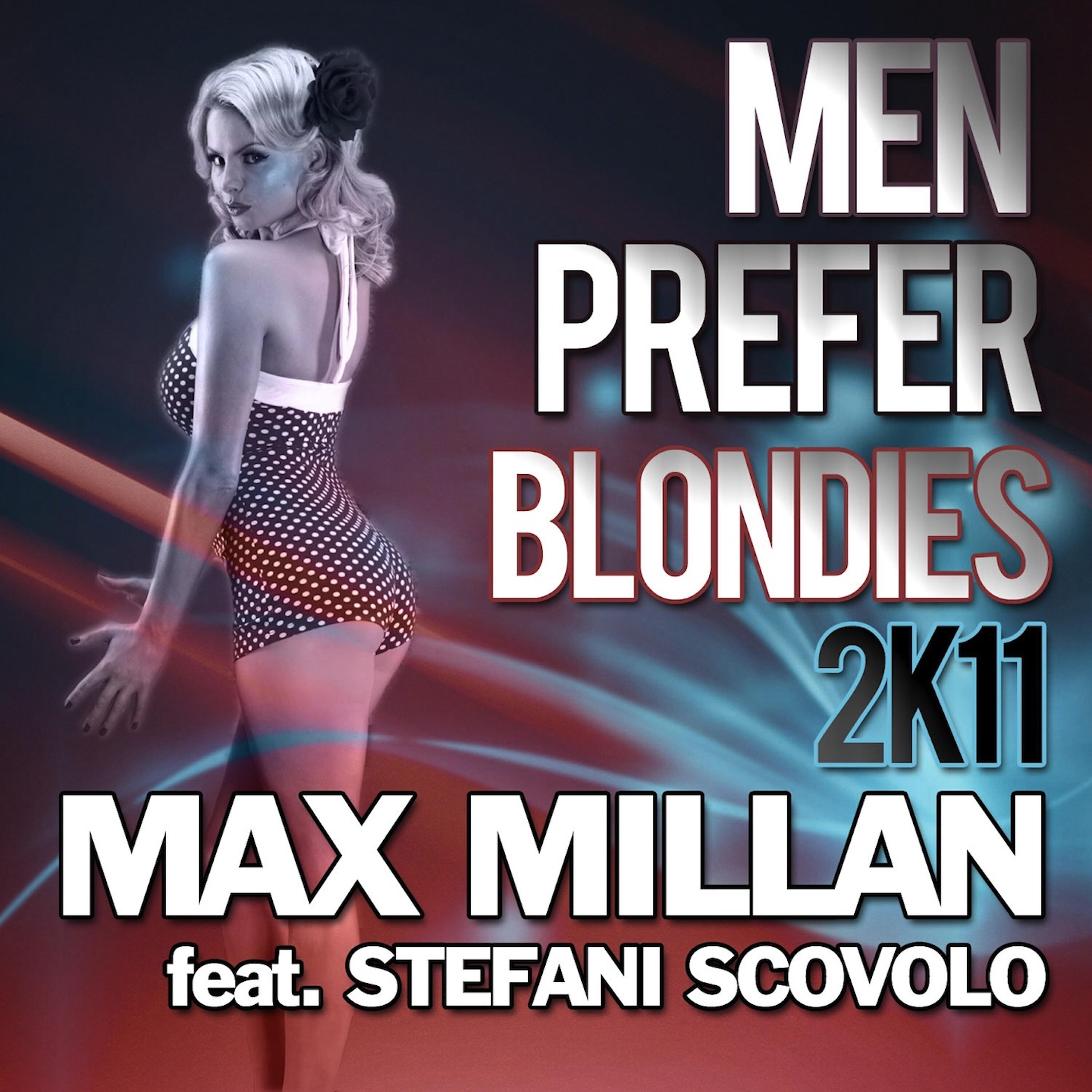 Max Millan - Men Prefer Blondies (Radio Mix)