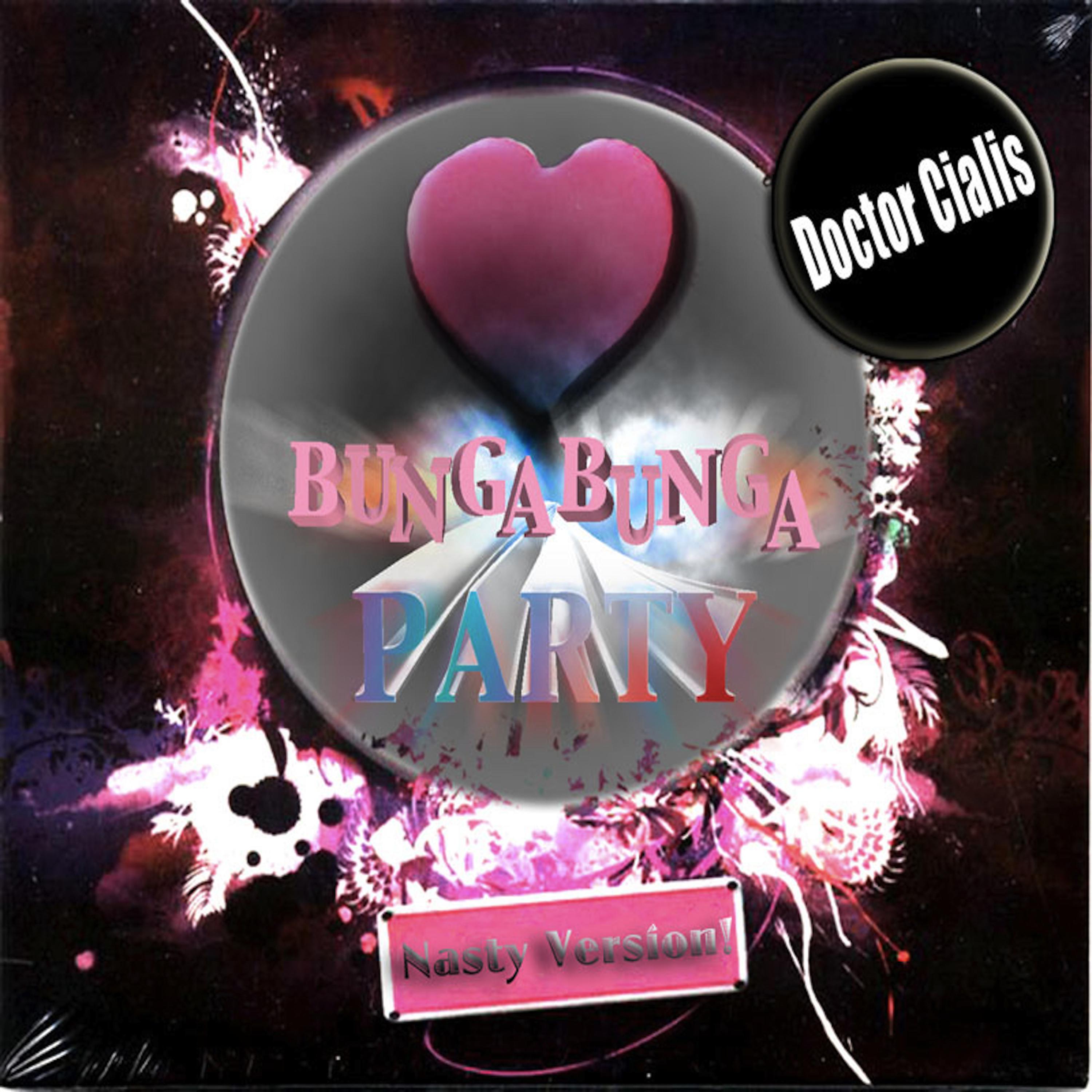 Dottor Cialis - Bunga Bunga Party (Andrea Corelli & Max Millan Version)