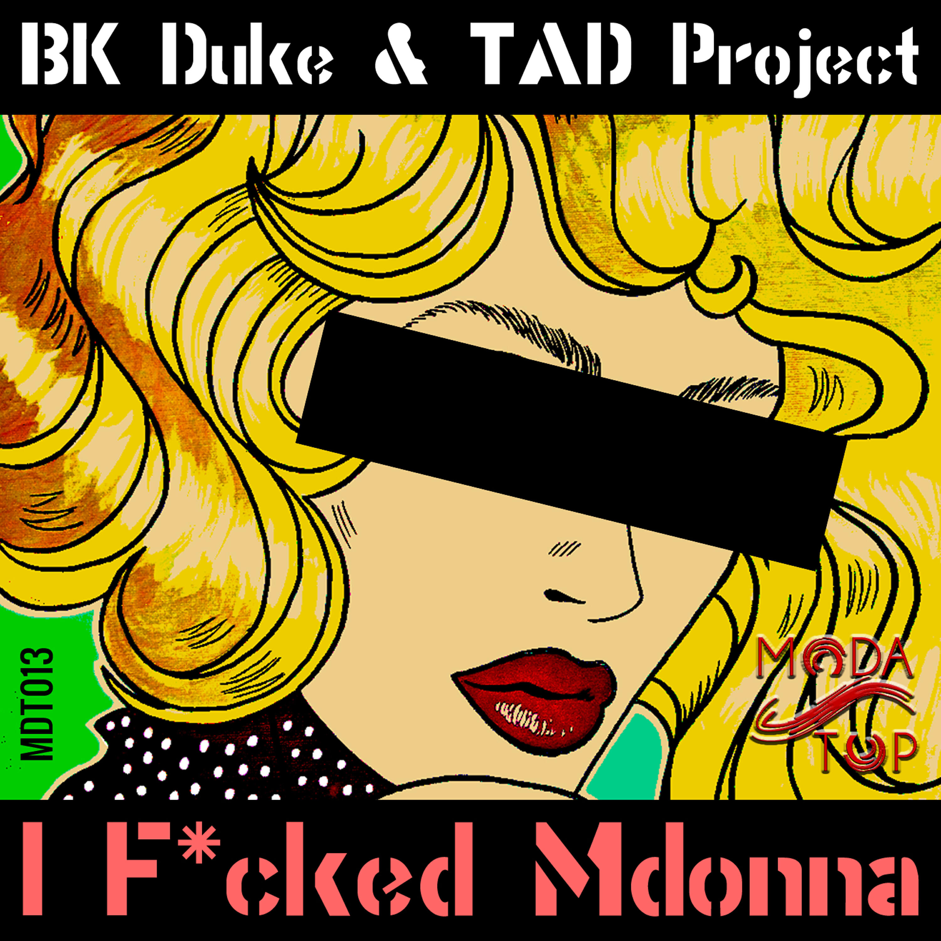 BK Duke - I F*cked Mdonna (Filip Riva Remix)
