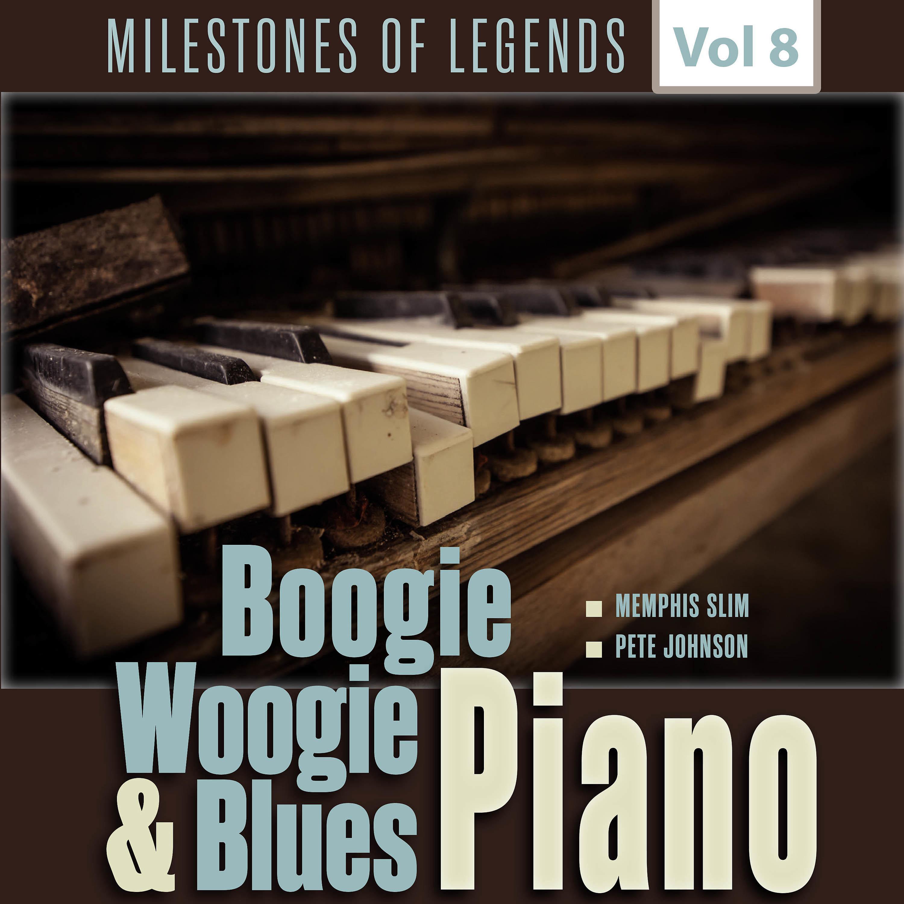Постер альбома Milestones of Legends - Boogie Woogie & Blues Piano, Vol. 8