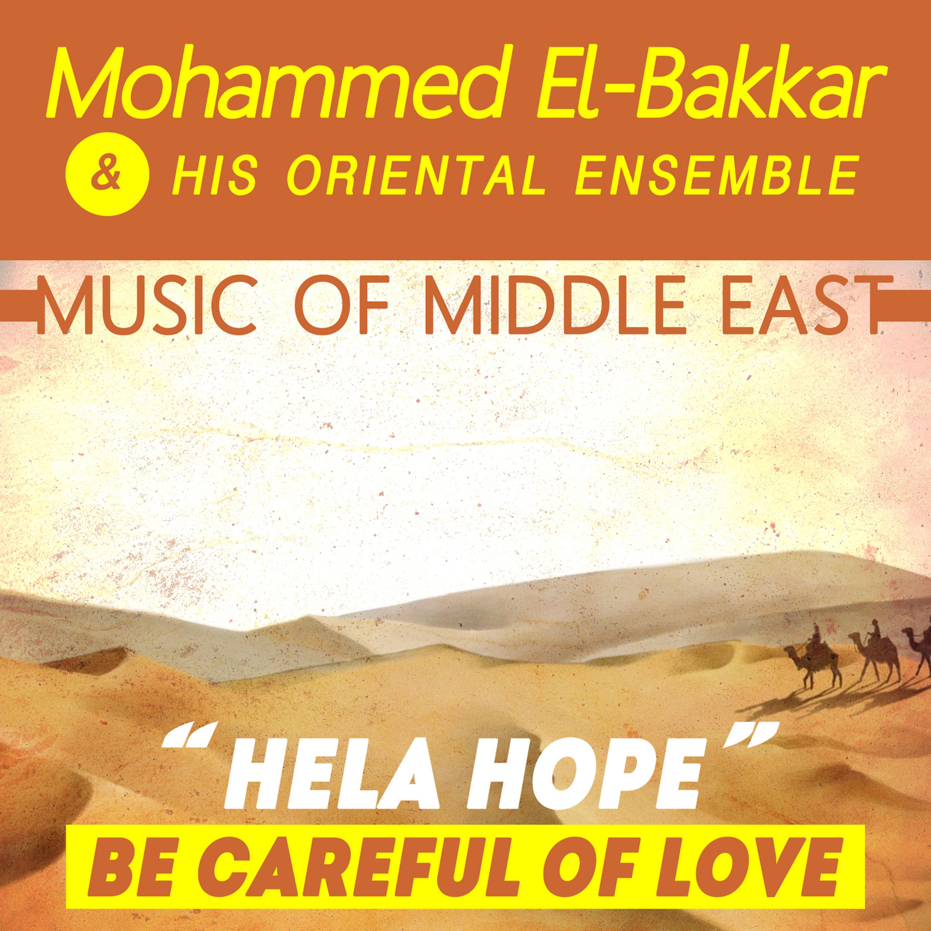 Постер альбома Music of Middle East: Hela Hope - Be Careful of Love
