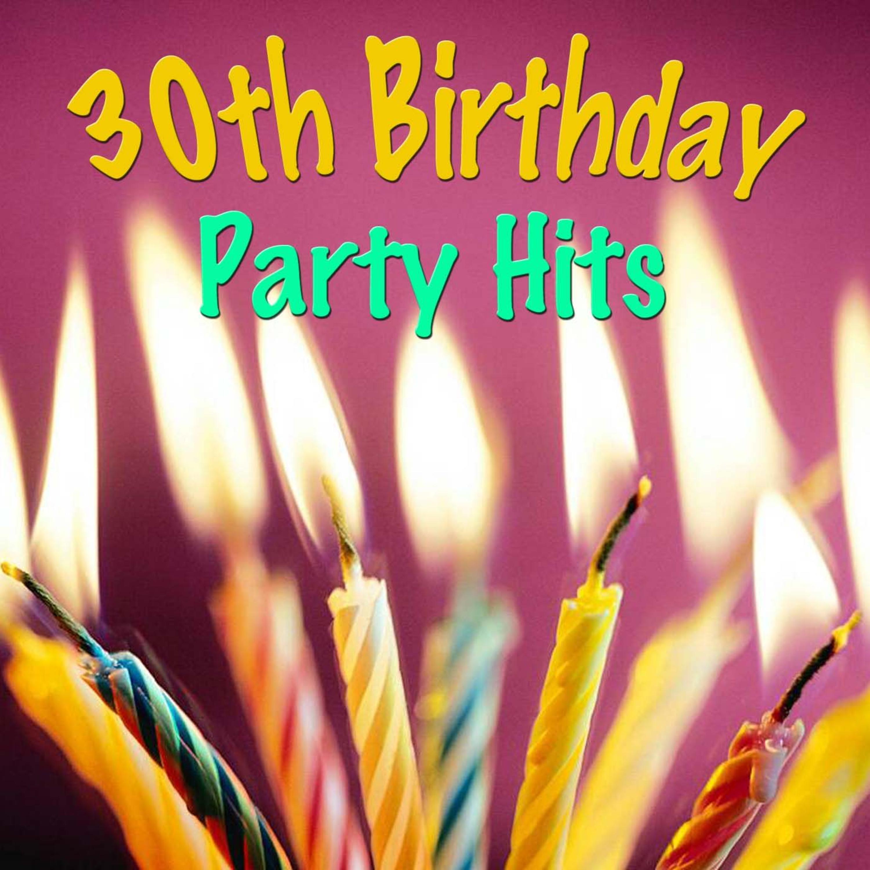 Постер альбома 30th Birthday Party Hits