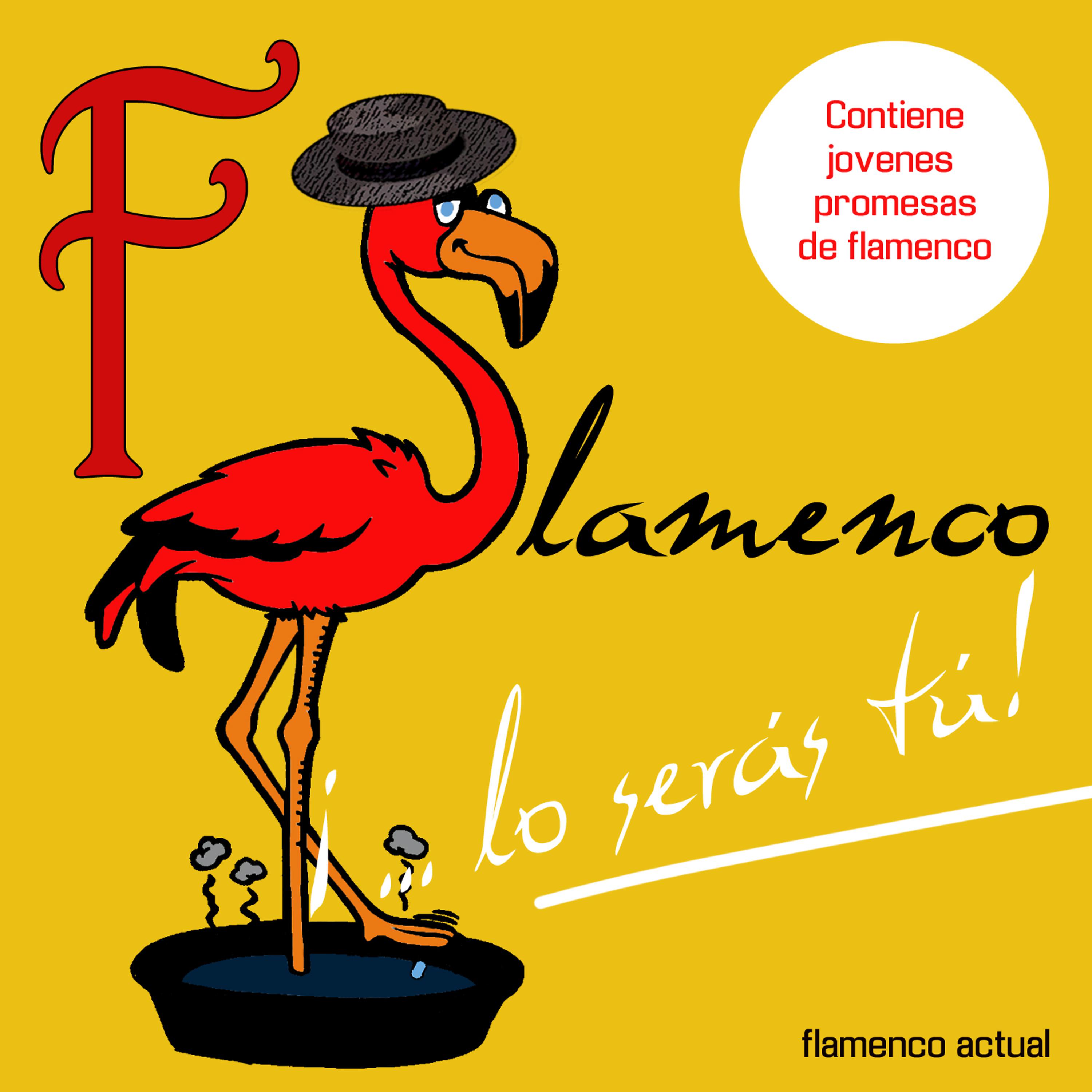 Постер альбома Flamenco, Lo Serás Tú