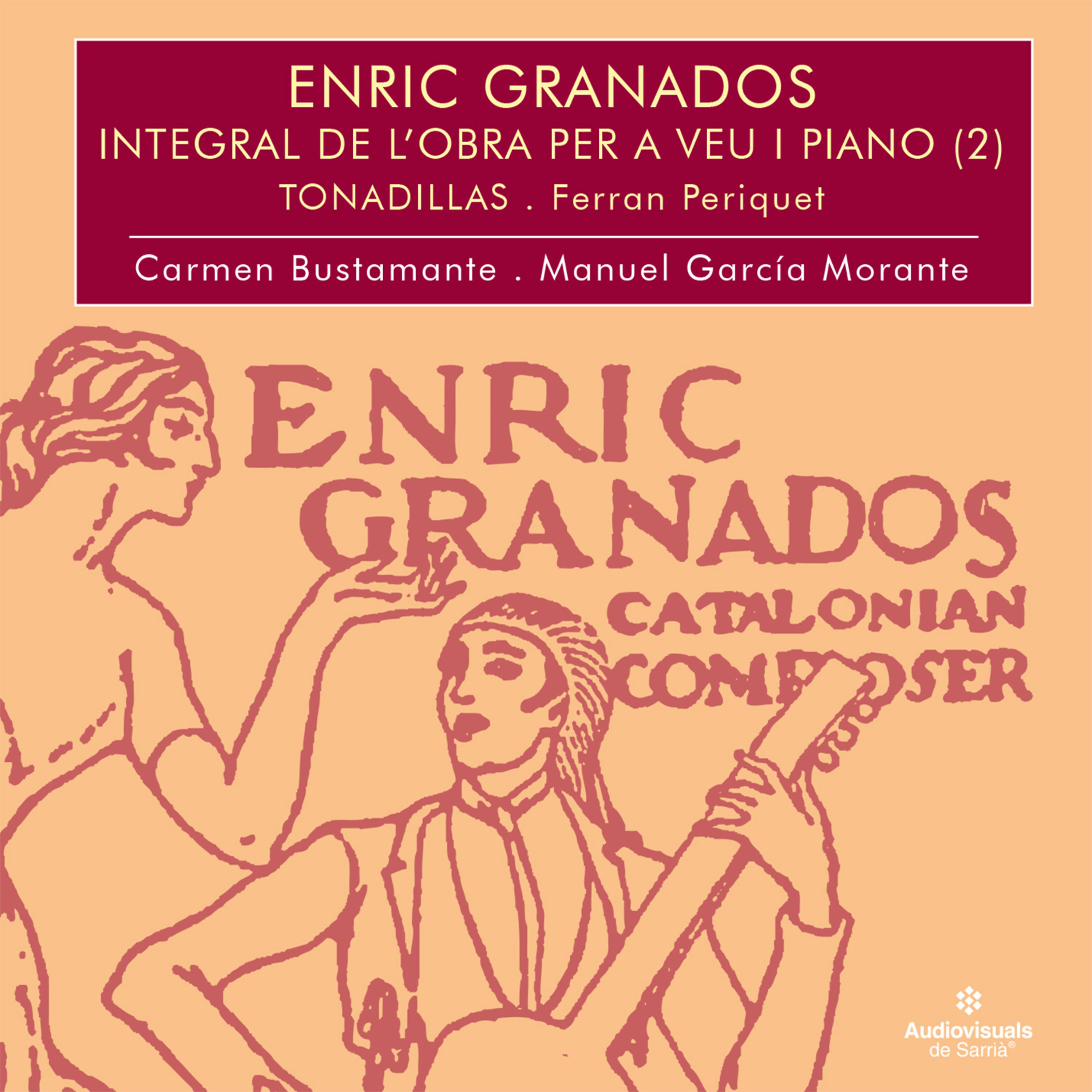Постер альбома Enric Granados. Integral Per A Cant I Piano. Volum II. Tonadillas