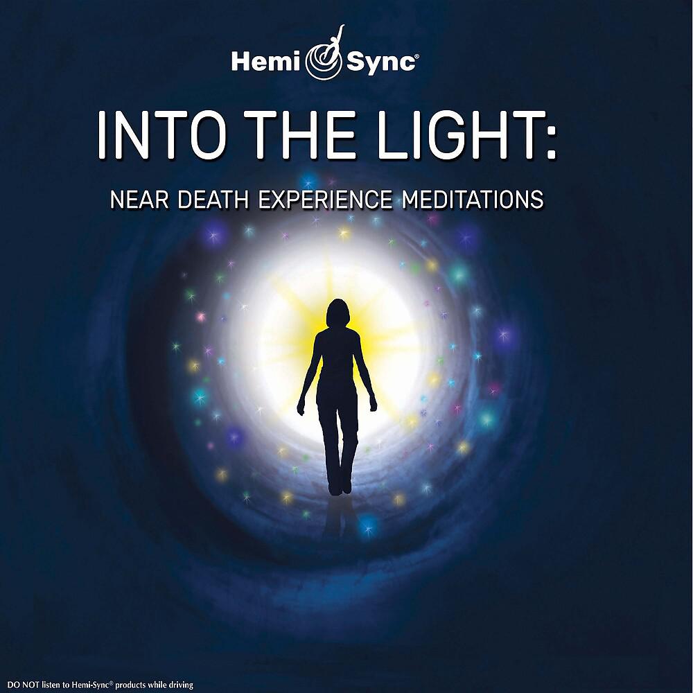 Постер альбома Into the Light: Near-Death Experience Meditations