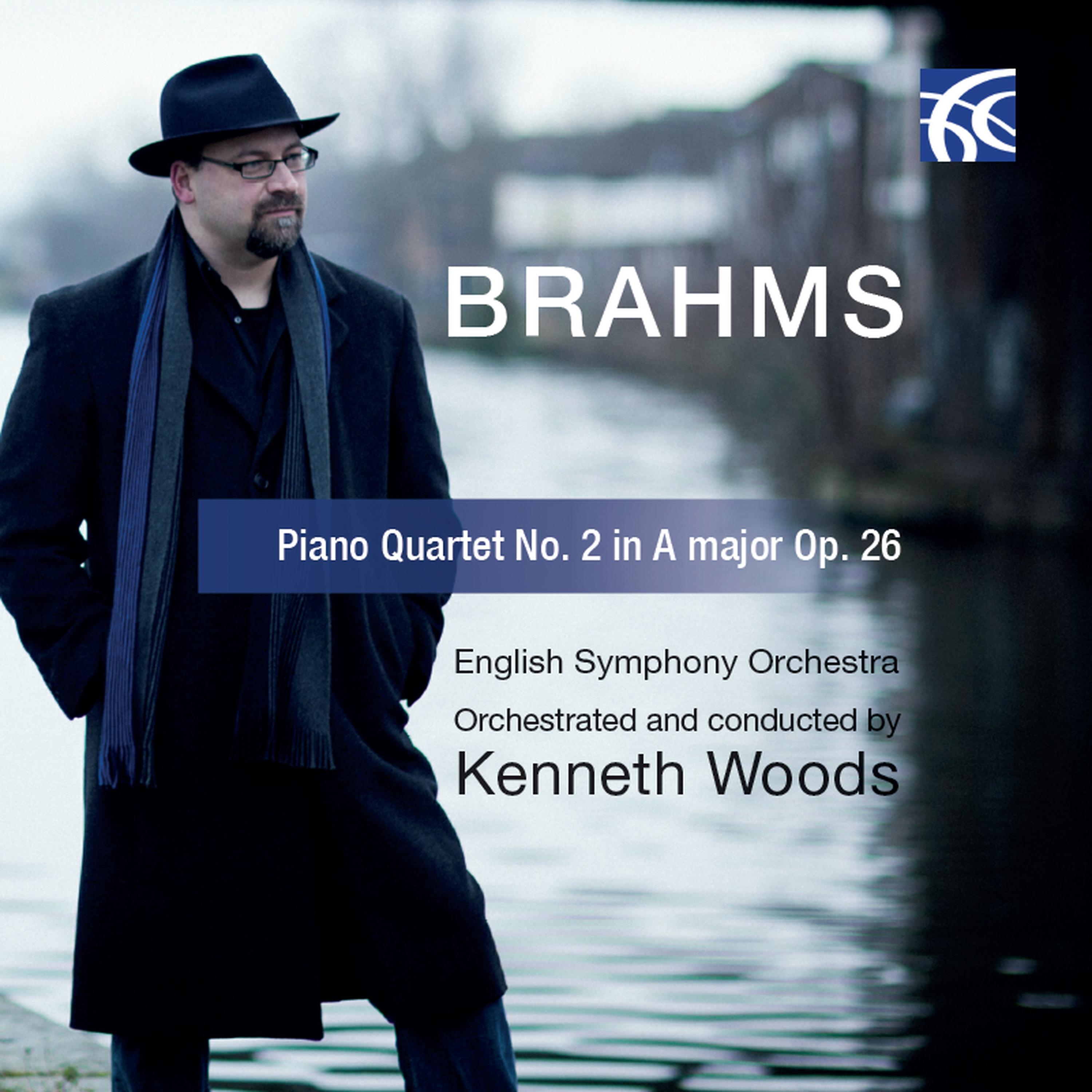 Постер альбома Brahms: Piano Quartet No. 2 in a Major, Op. 26 for Orchestra