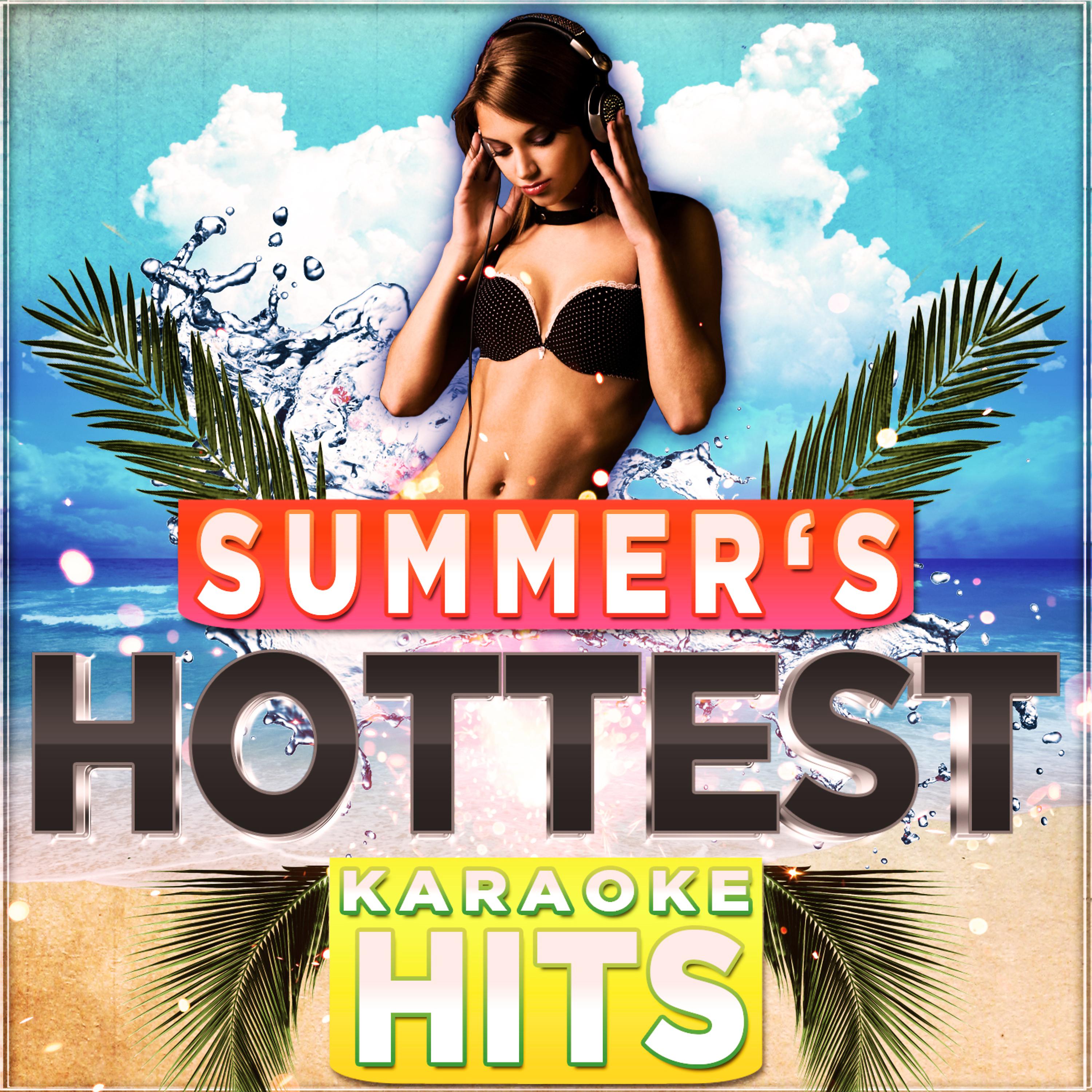 Постер альбома Summer's Hottest Karaoke Hits