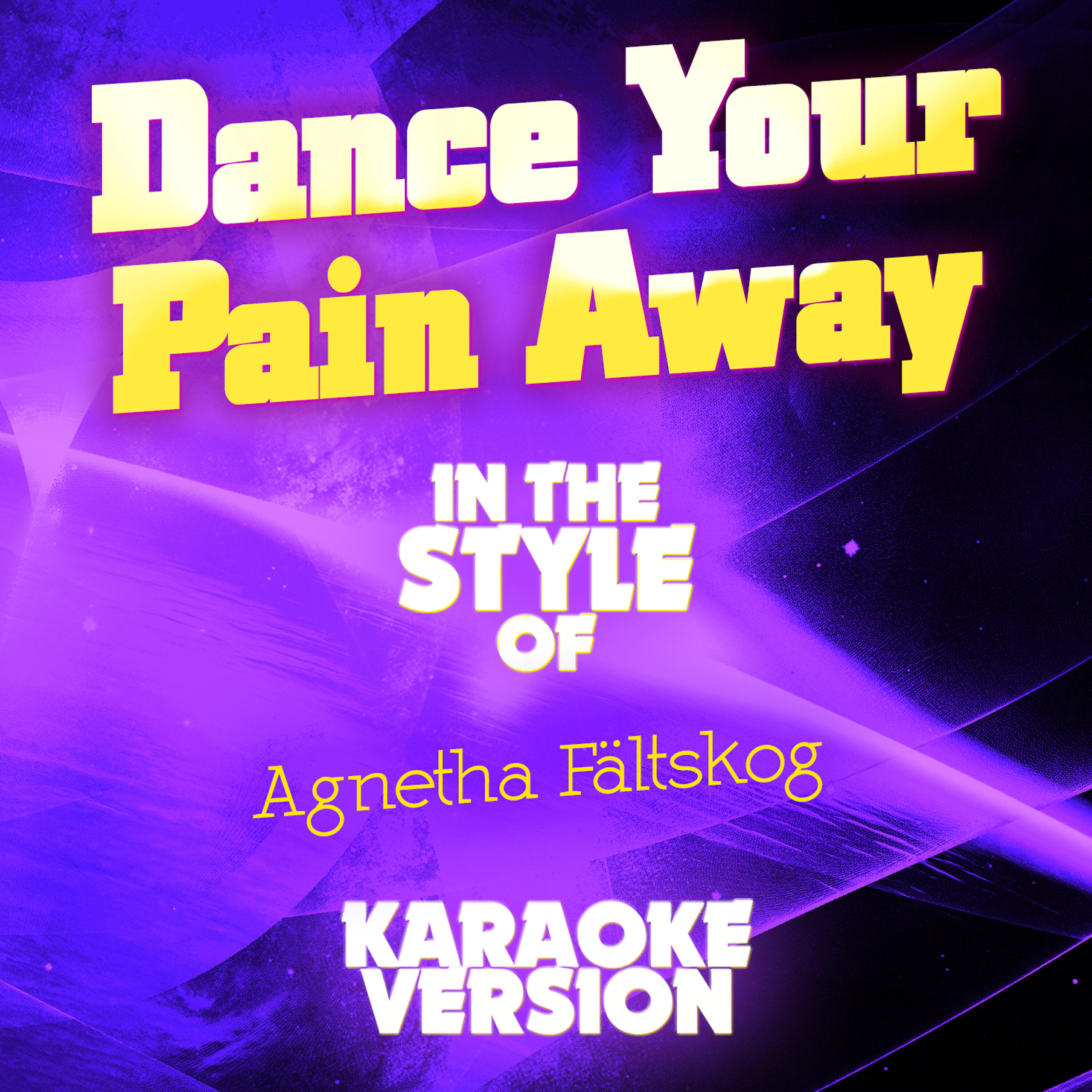 Ameritz Audio Karaoke - Dance Your Pain Away (In the Style of Agnetha Fältskog) [Karaoke Version]