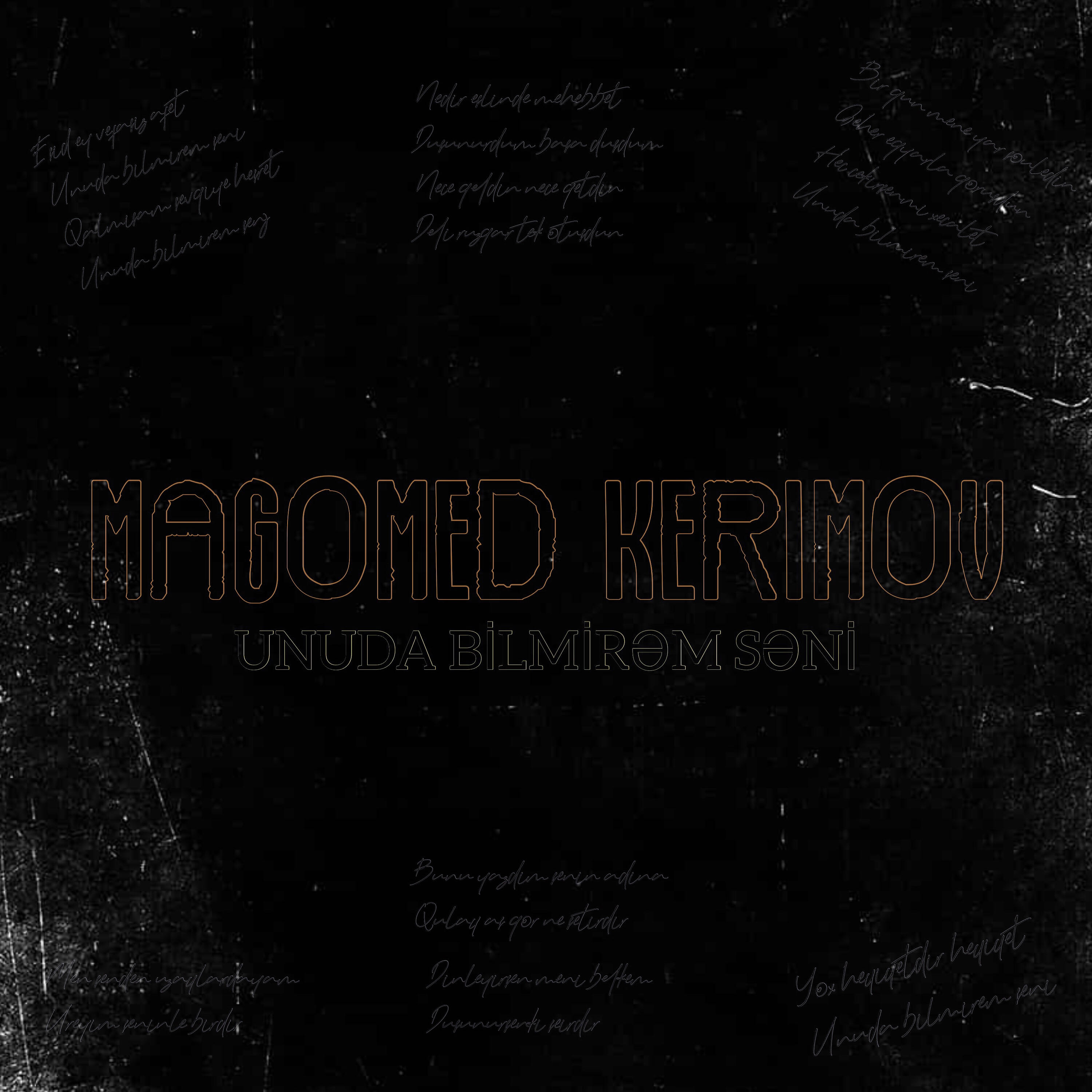 Magomed Kerimov - Unuda bilmirəm səni