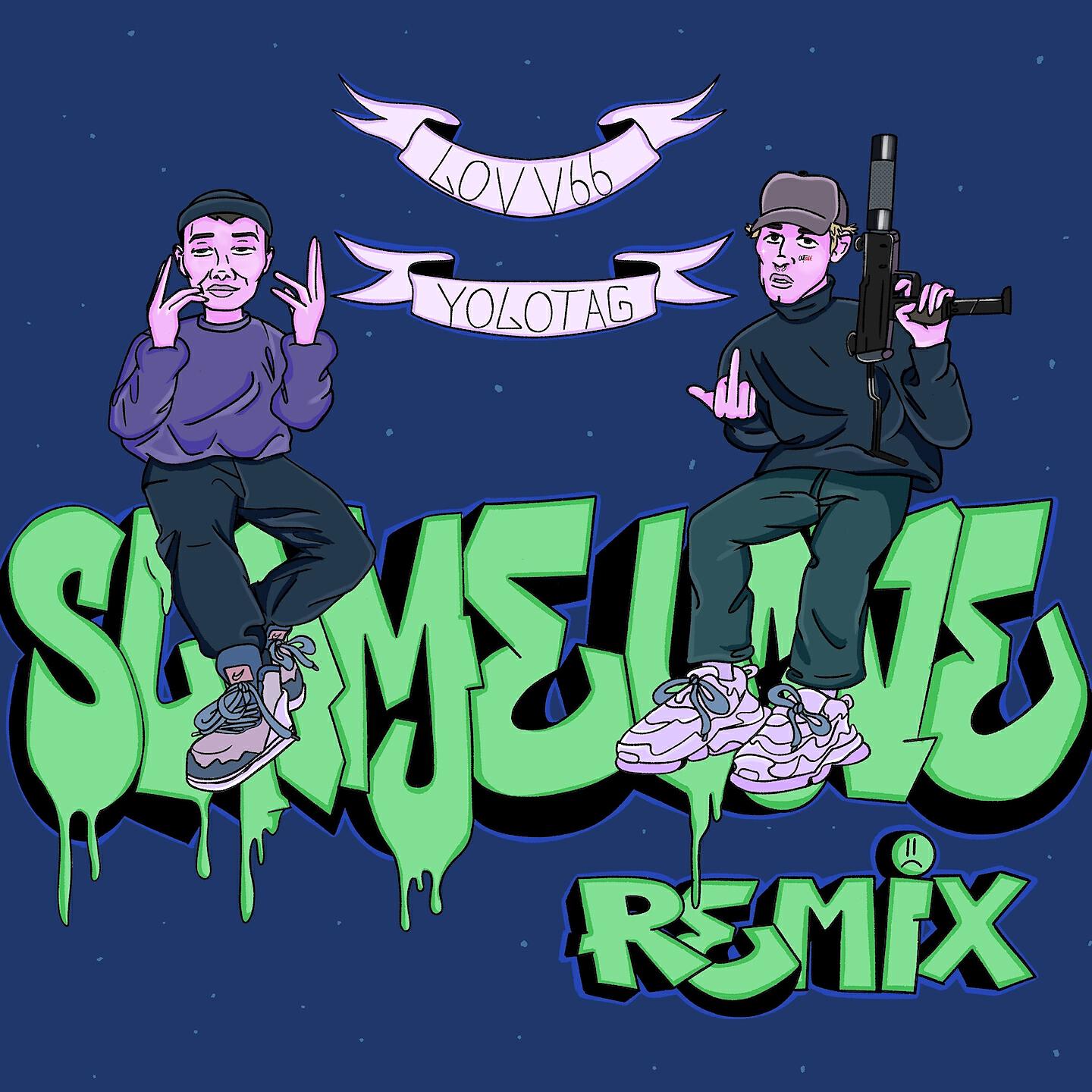 LOVV66 - Slime Love (Punkshow Remix)