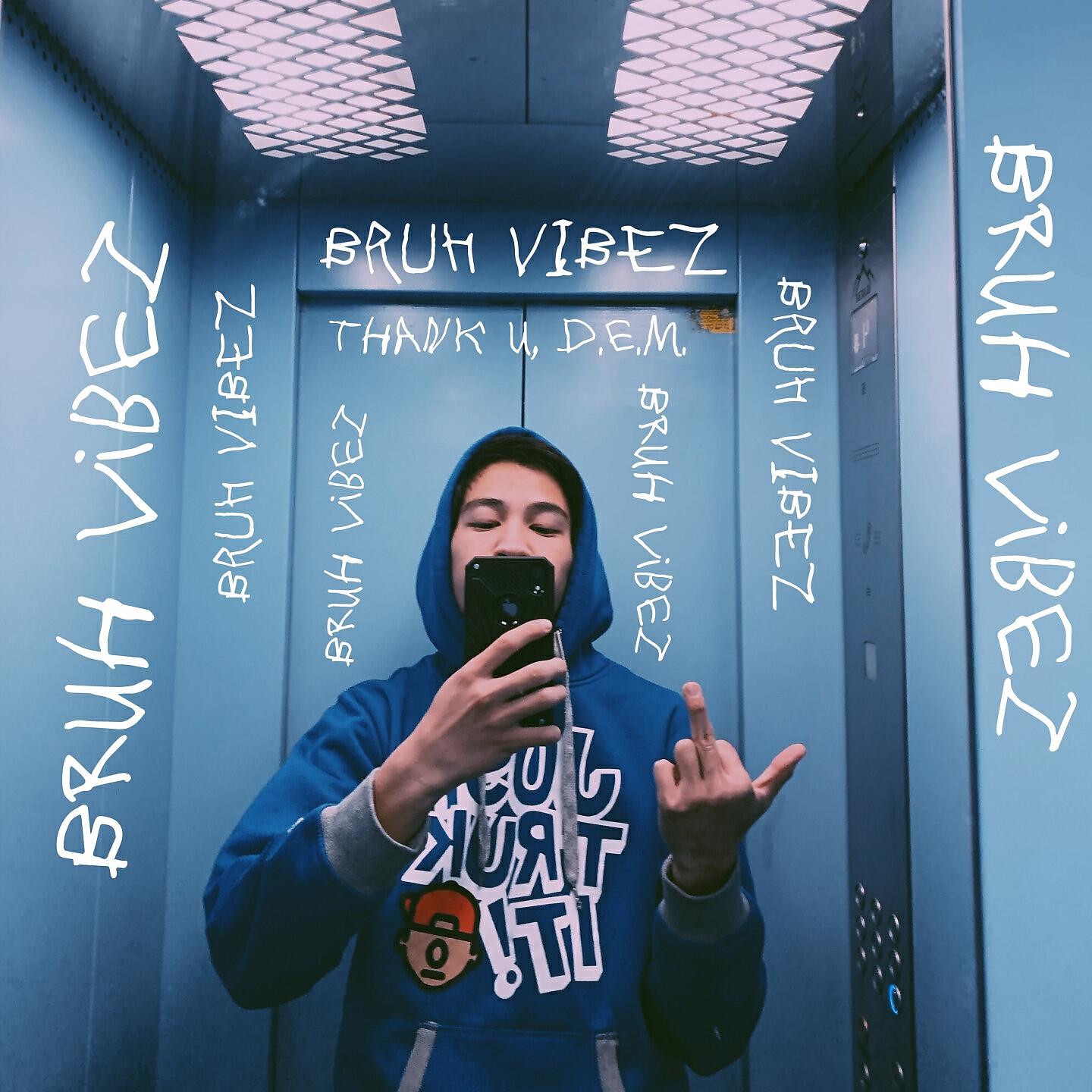D.E.M. - Bruh Vibez