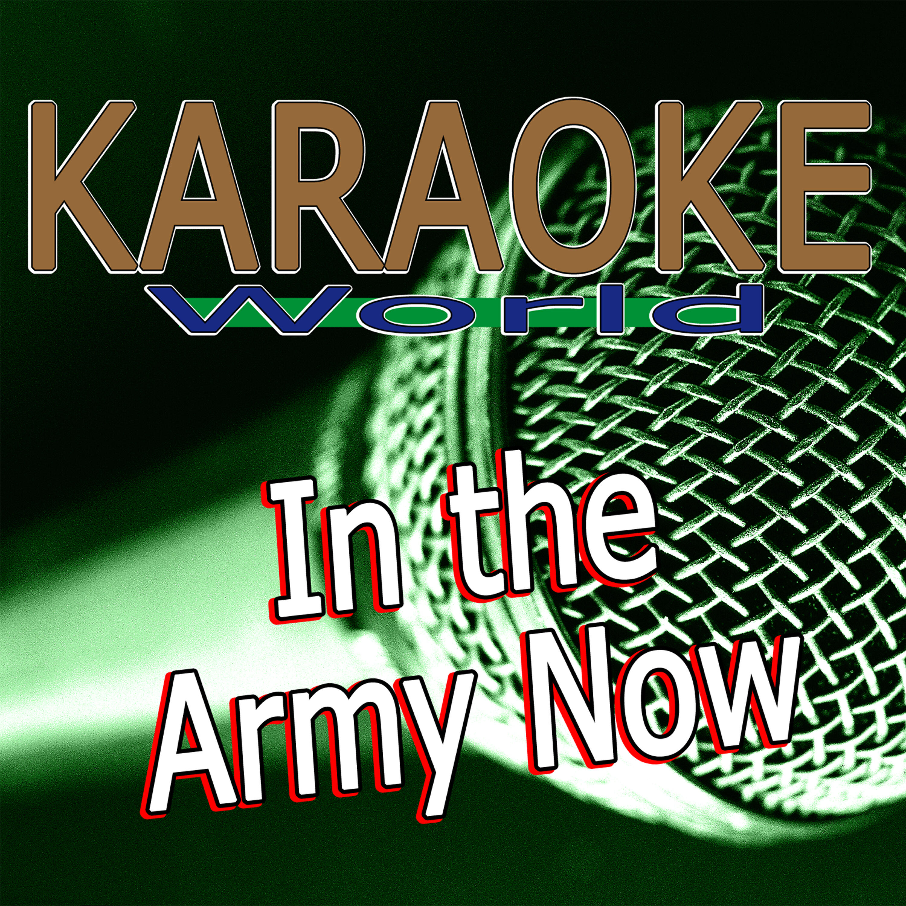 Karaoke World - In the Army Now (Originally Performed Status Quo) [Karaoke Version]