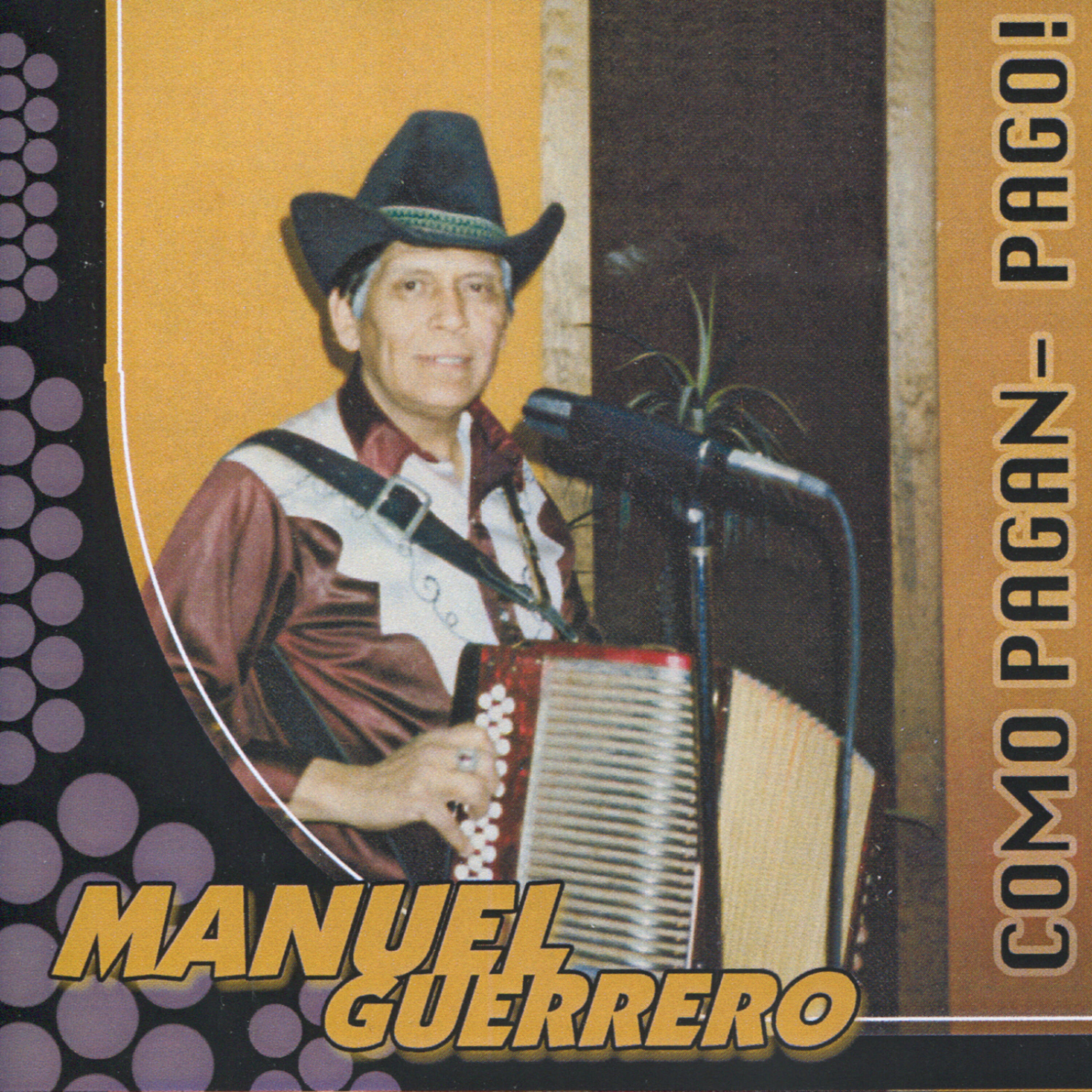Manuel Guerrero - El Güero Polvos