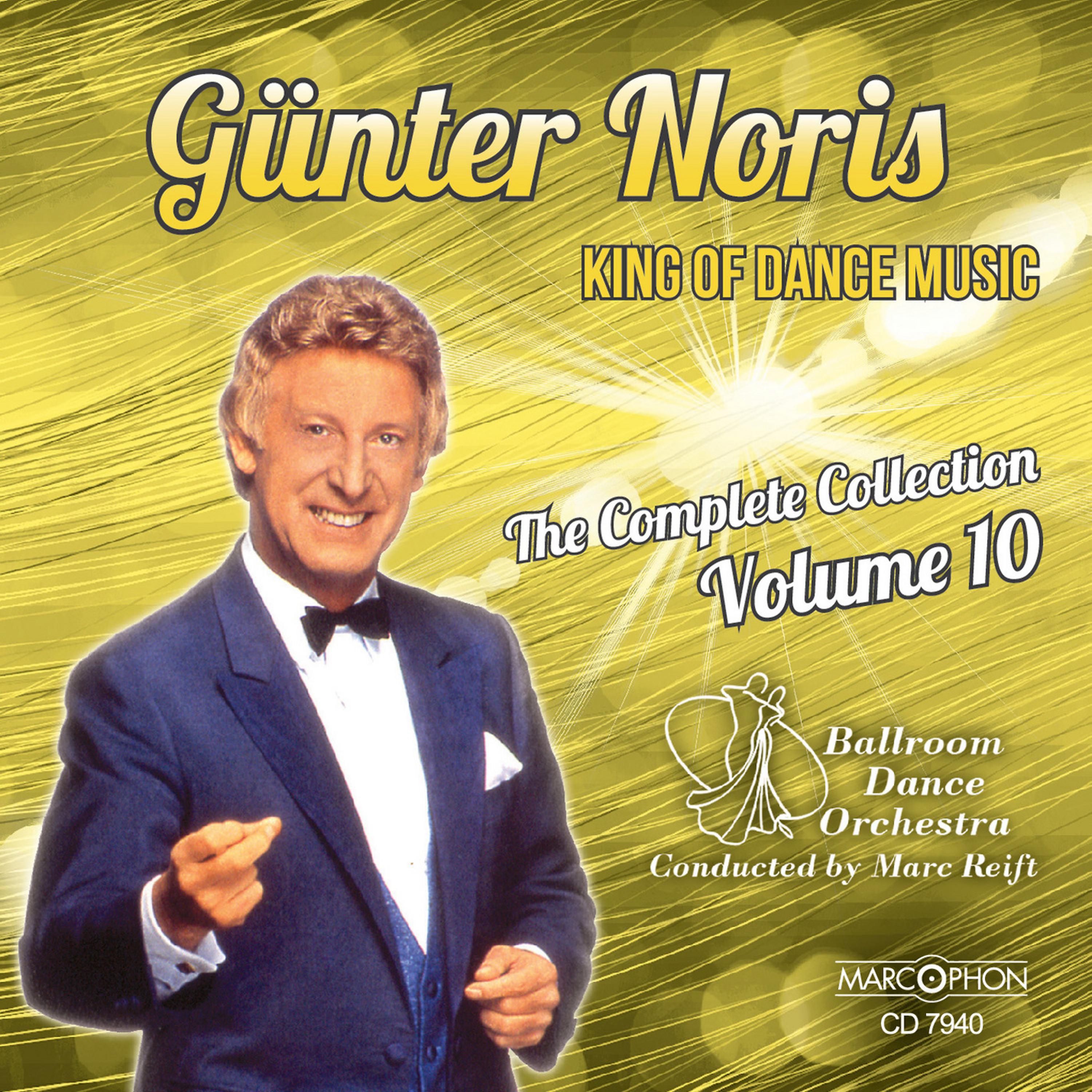 Постер альбома Günter Noris "King of Dance Music" The Complete Collection Volume 10