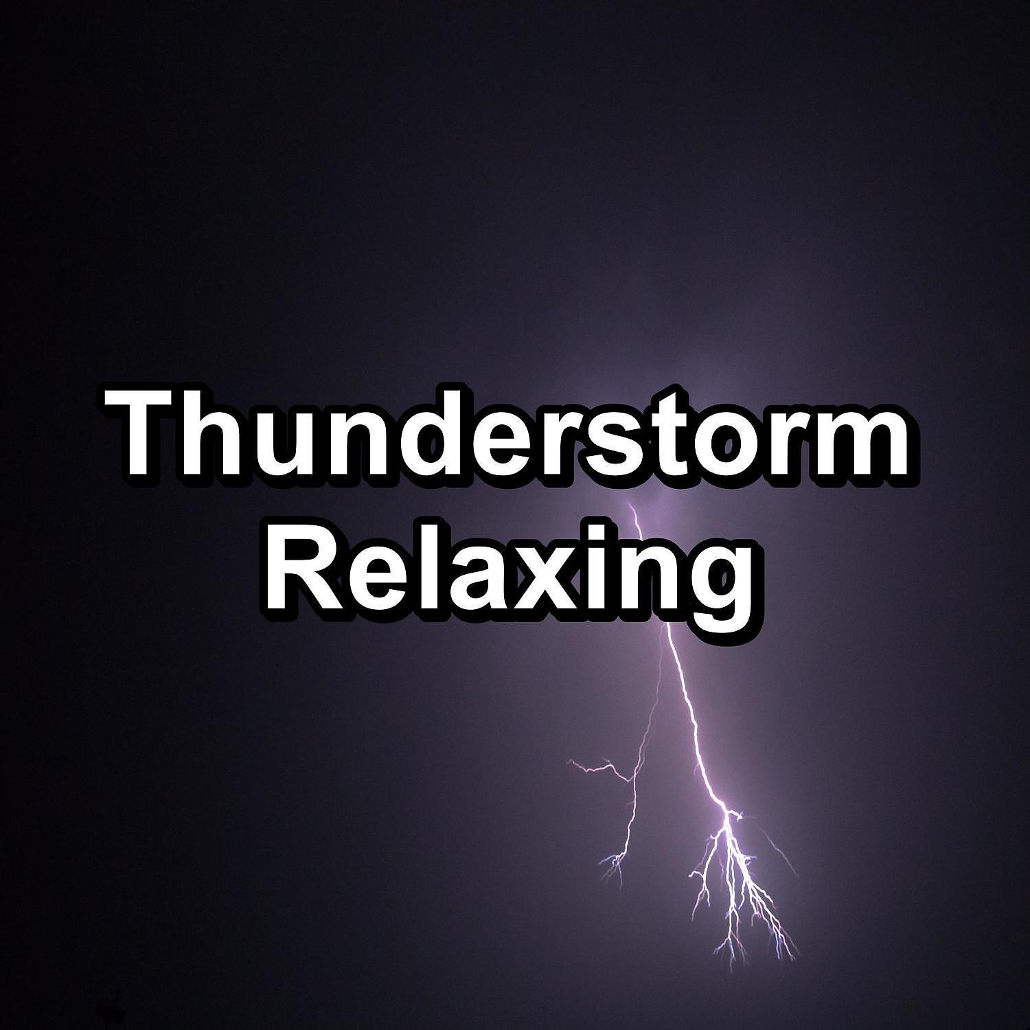 Постер альбома Thunderstorm Relaxing