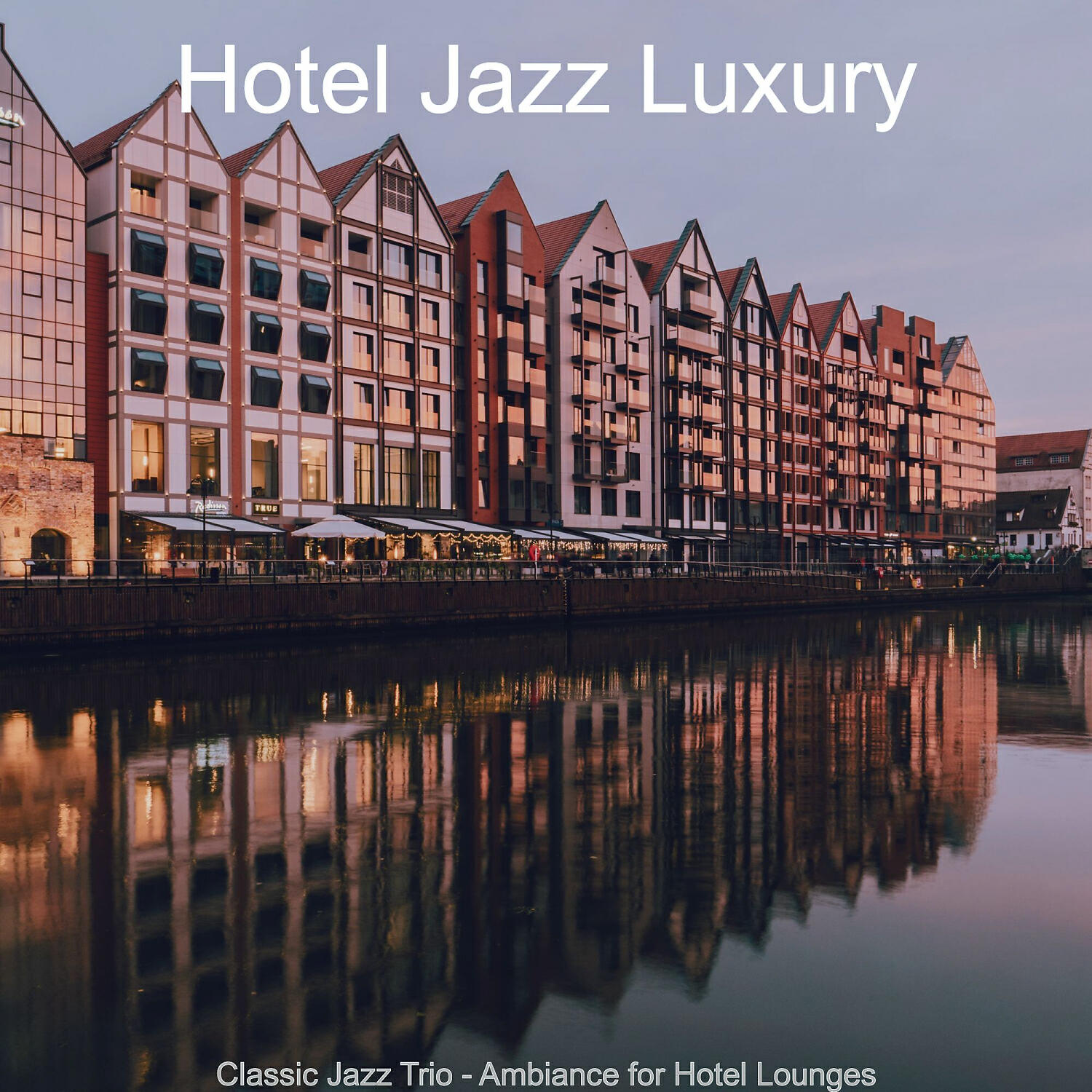 Hotel Jazz Luxury - Urbane Jazz Guitar Trio - Vibe for Hotels