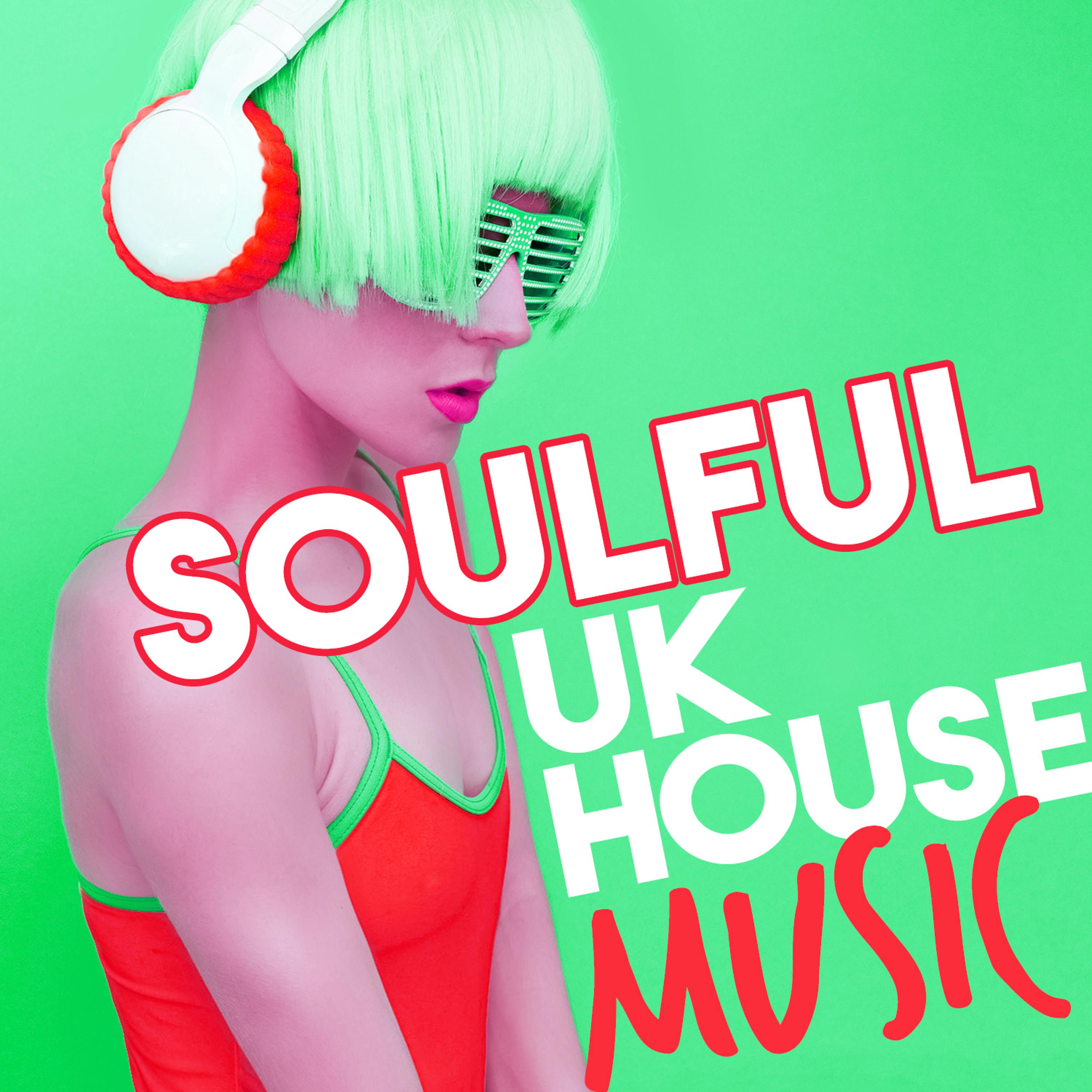 Постер альбома Soulful Uk House Music
