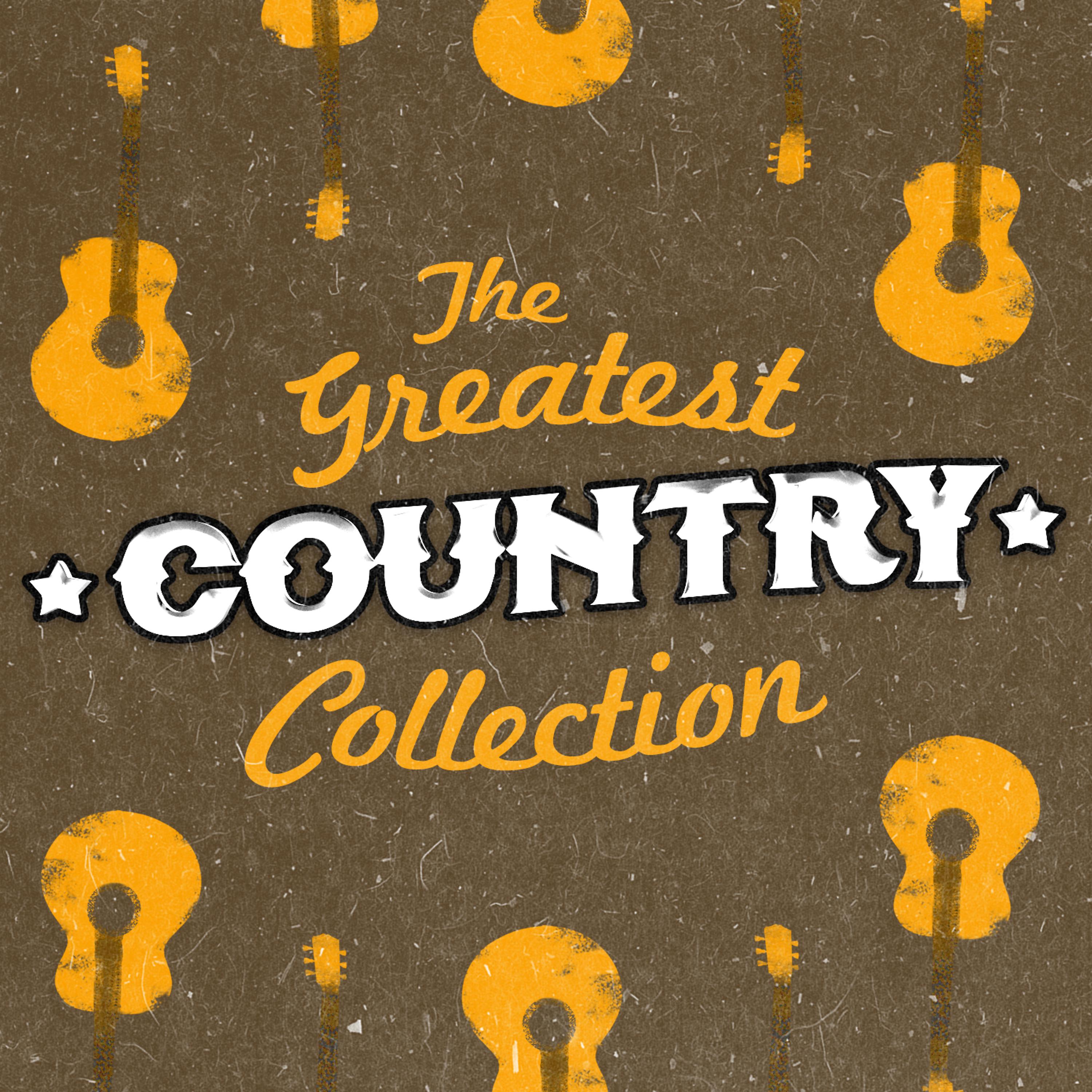 Постер альбома The Greatest Country Collection