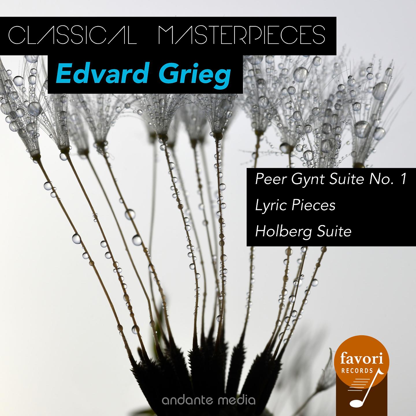 Постер альбома Classical Masterpieces - Edvard Grieg: Peer Gynt Suite No. 1 & Holberg Suite
