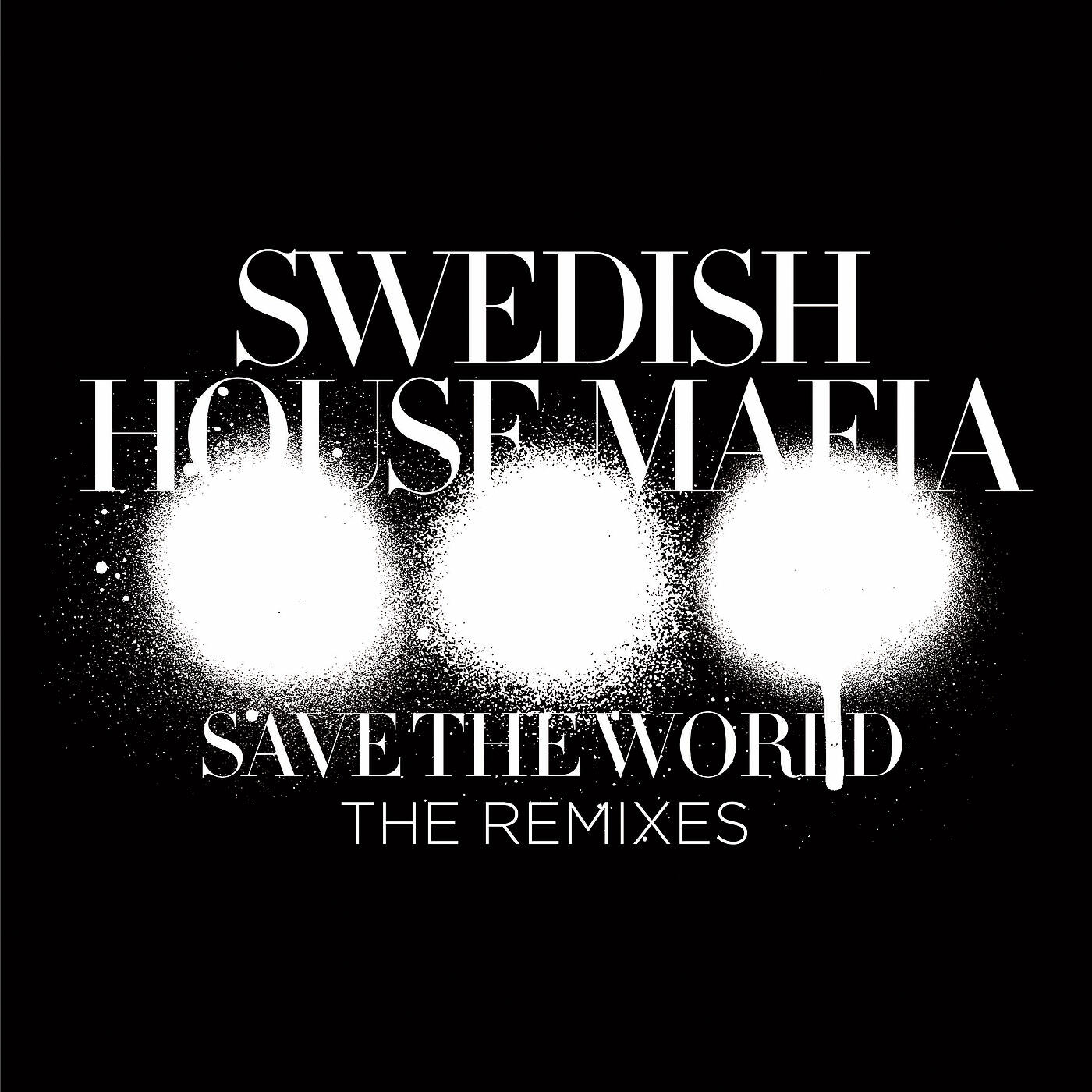 Swedish House Mafia - Save The World (Style Of Eye & Carli Remix)