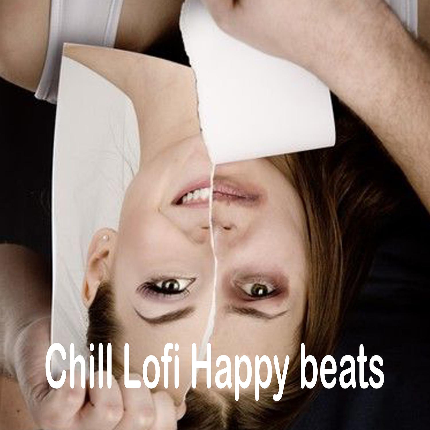 Постер альбома Chill Lofi Happy Beats