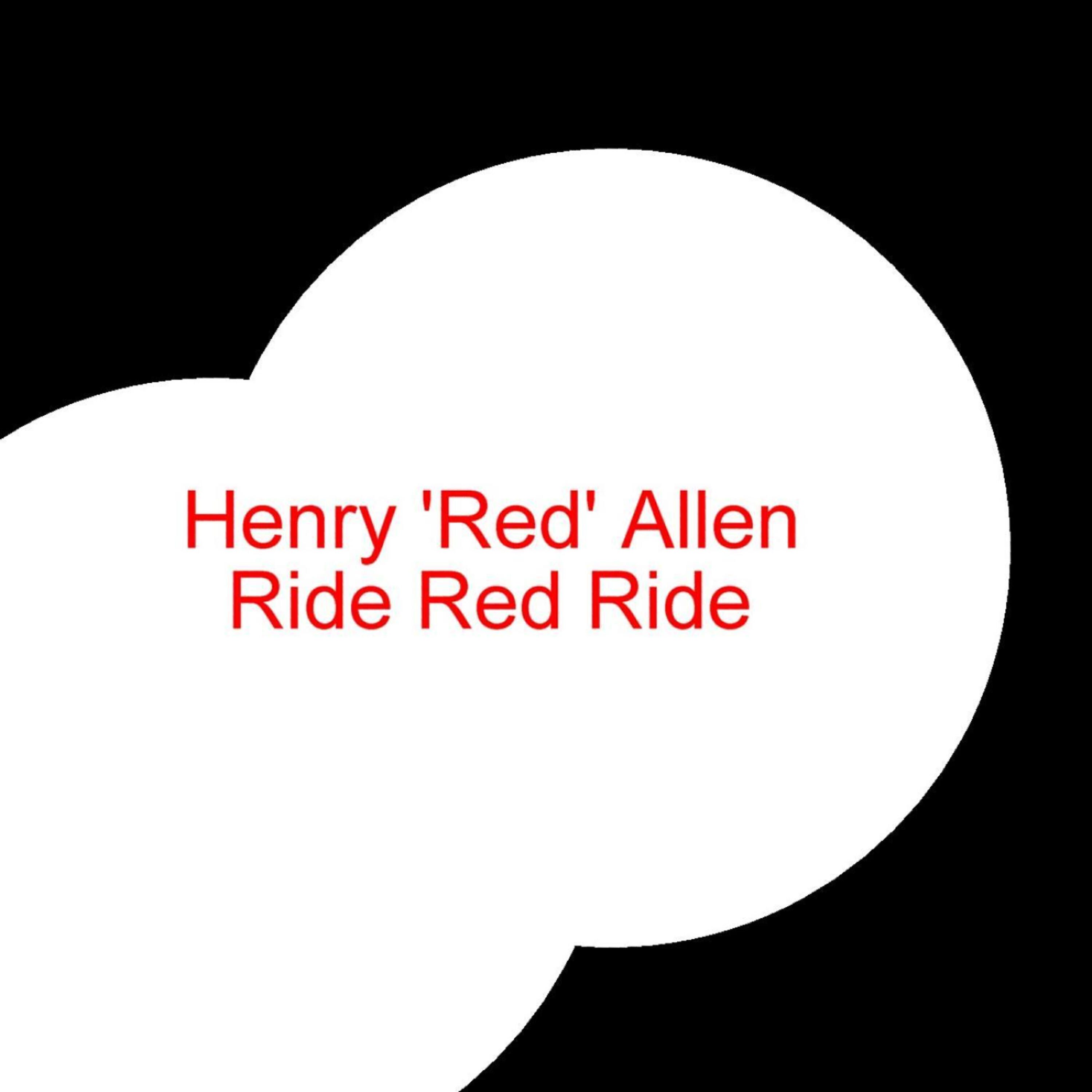 Henry 'Red' Allen - You're Gonna Lose Your Gal