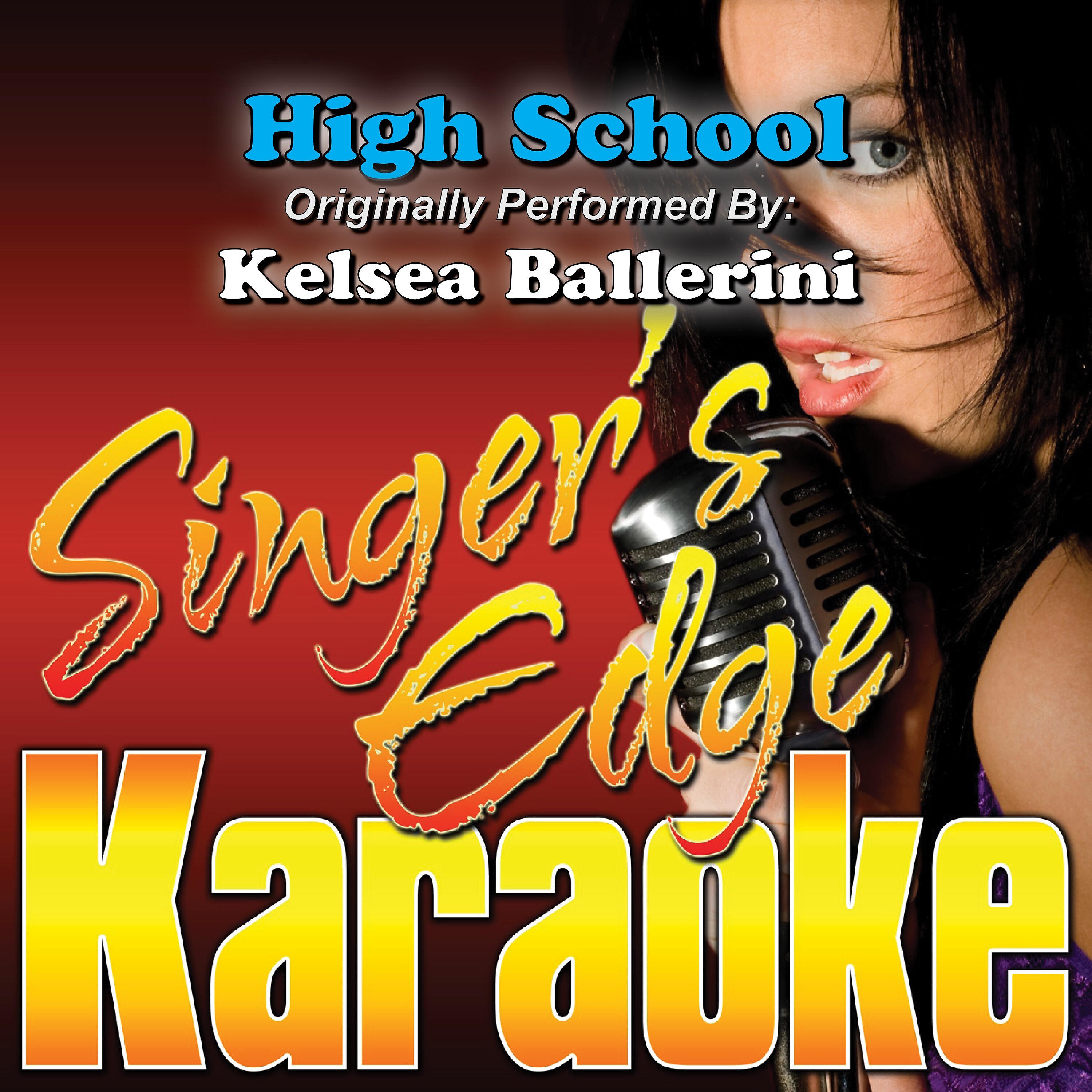 Singer's Edge Karaoke - High School (Originally Performed by Kelsea Ballerini) [Karaoke]
