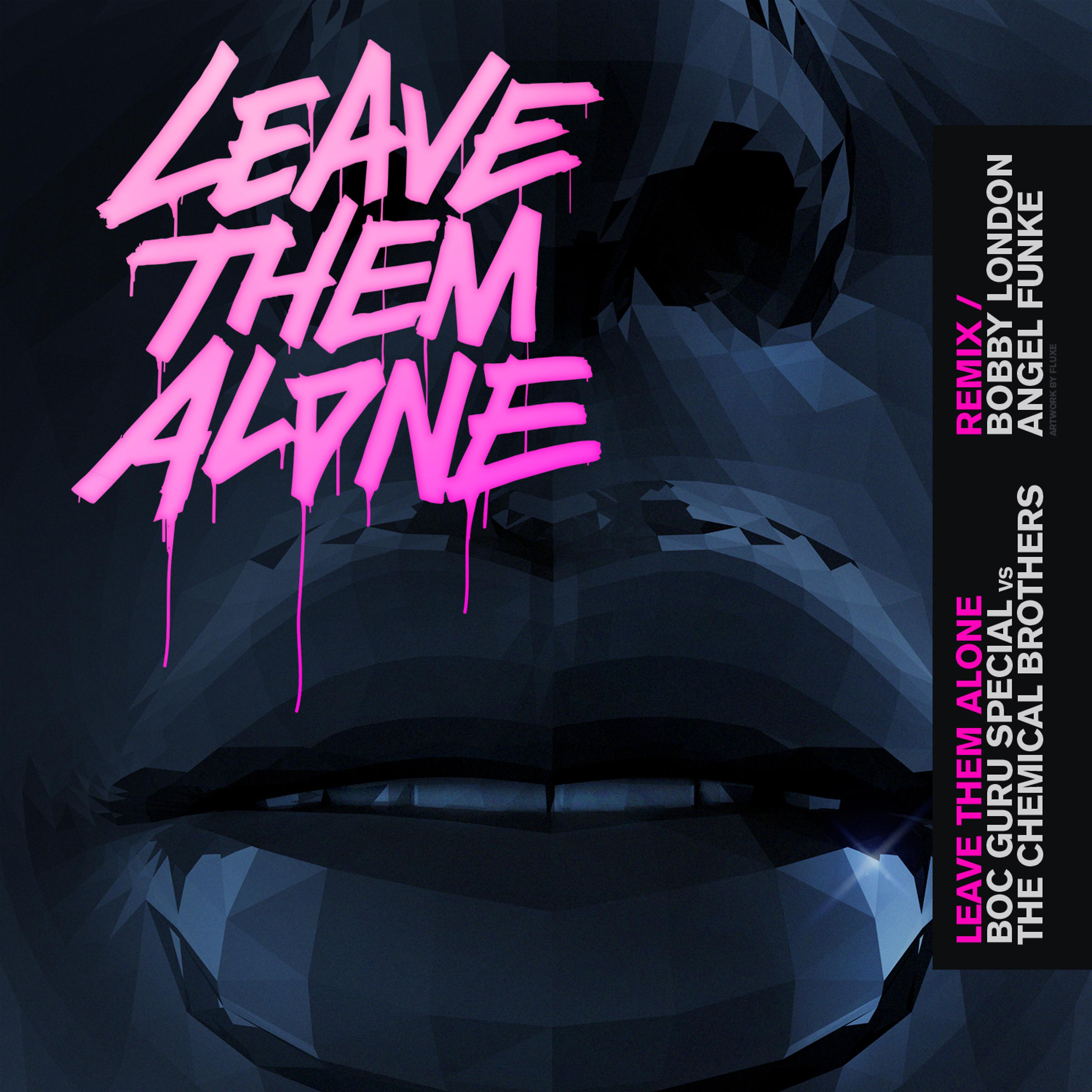 Постер альбома Leave Them Alone (Single Remix)