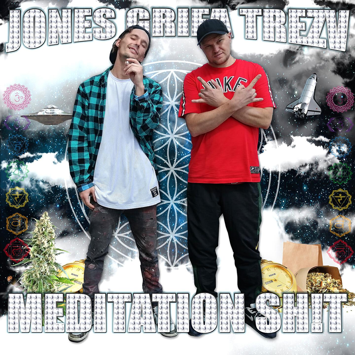 Jone$ Grifa - Meditation Sh!T