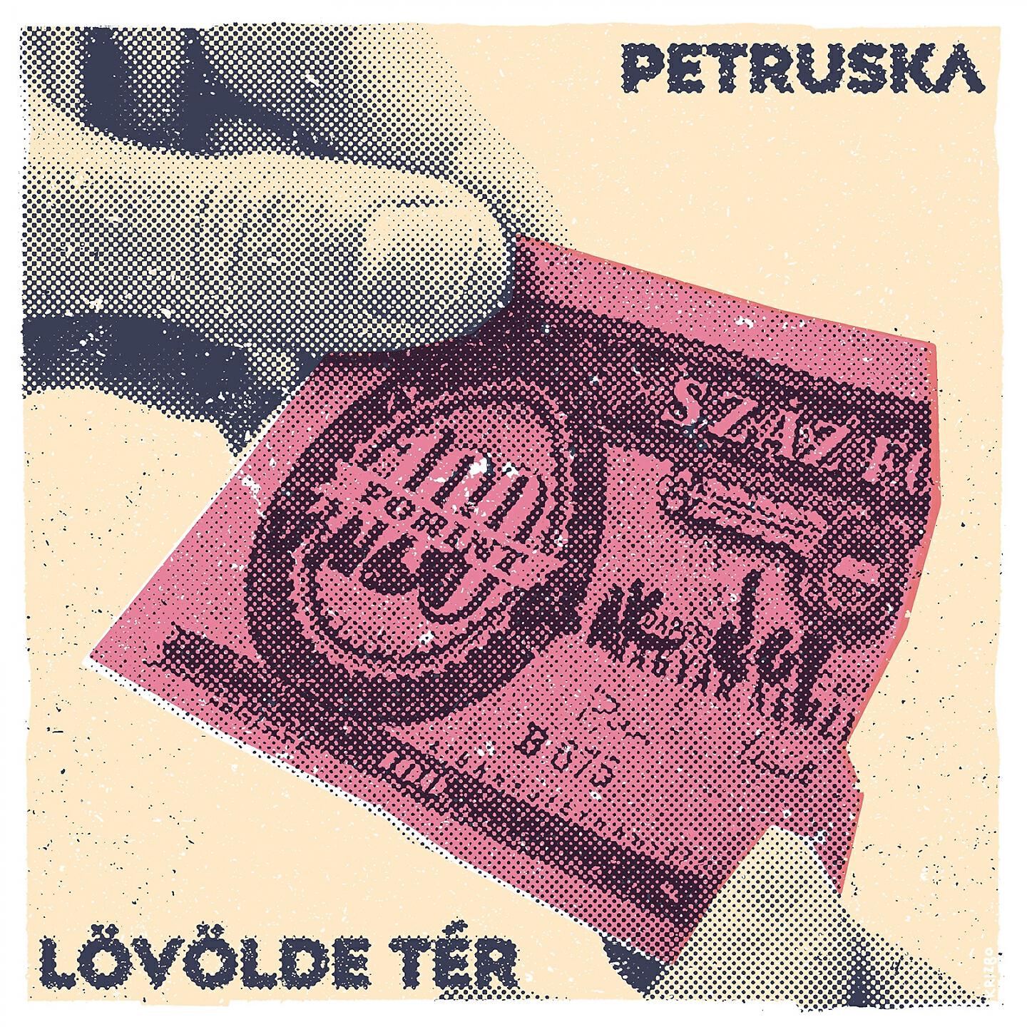 Petruska - Lövölde tér