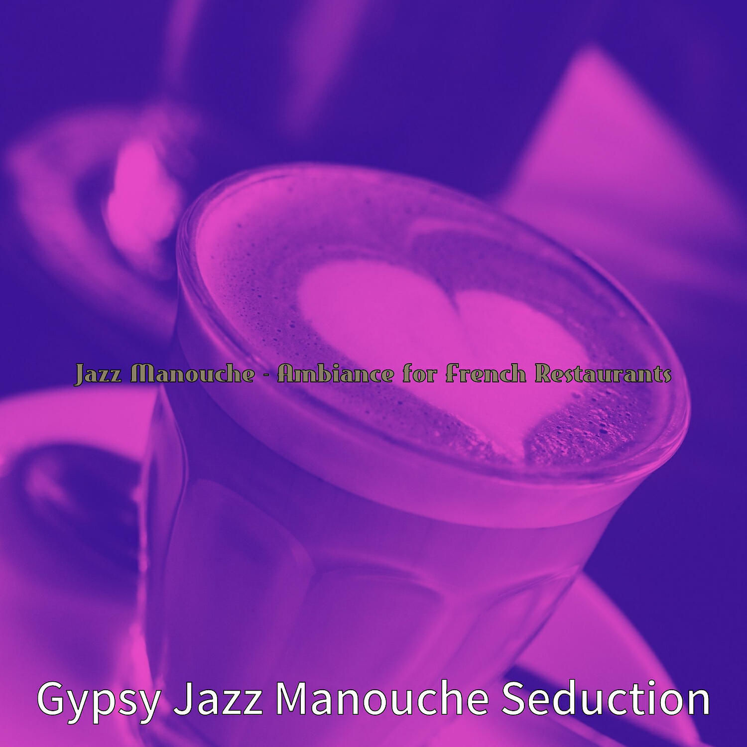 Gypsy Jazz Manouche Seduction - Inspired Moods for Pastry Shops