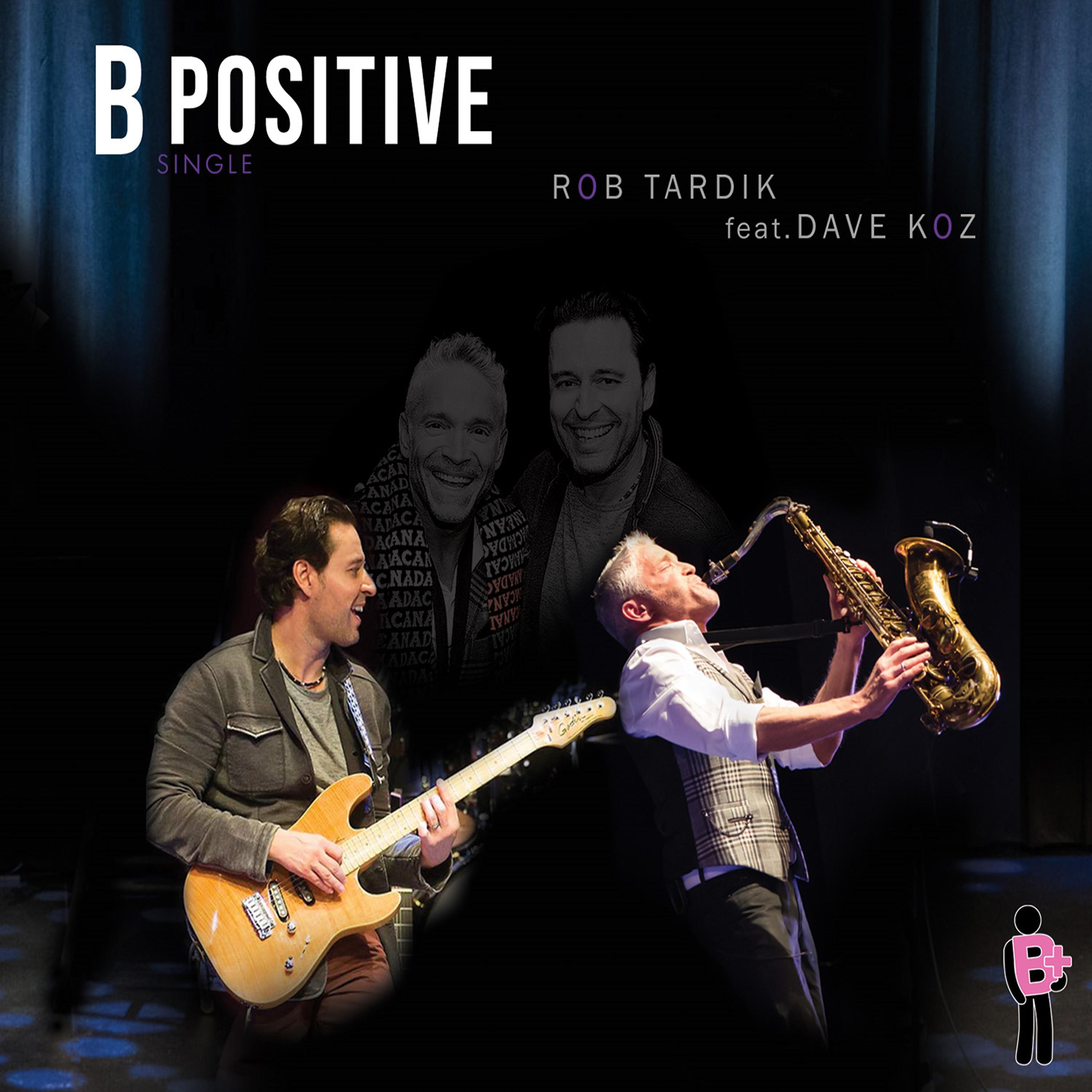 Постер альбома B Positive (feat. Dave Koz)