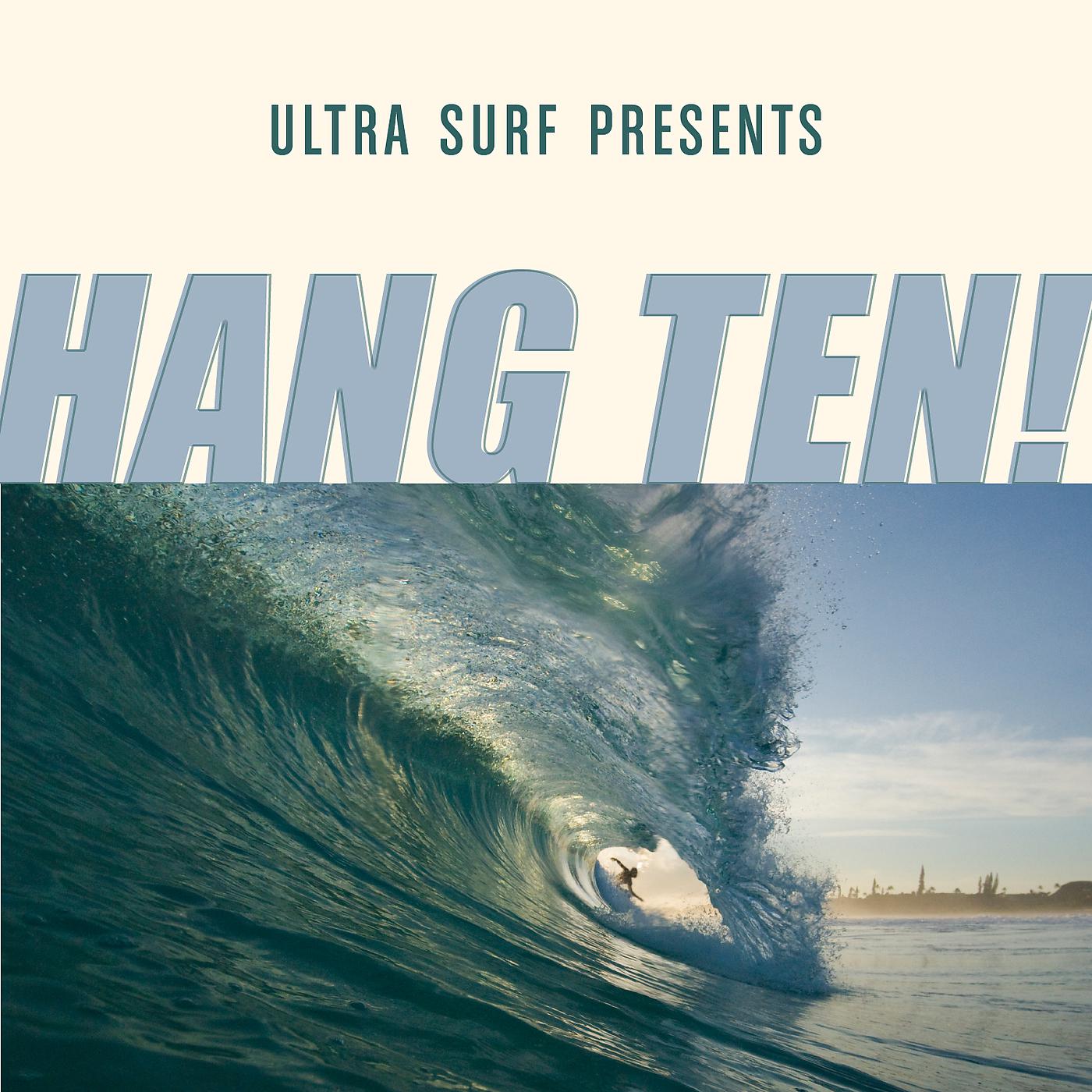 Постер альбома Ultra-Surf Presents: Hang Ten!