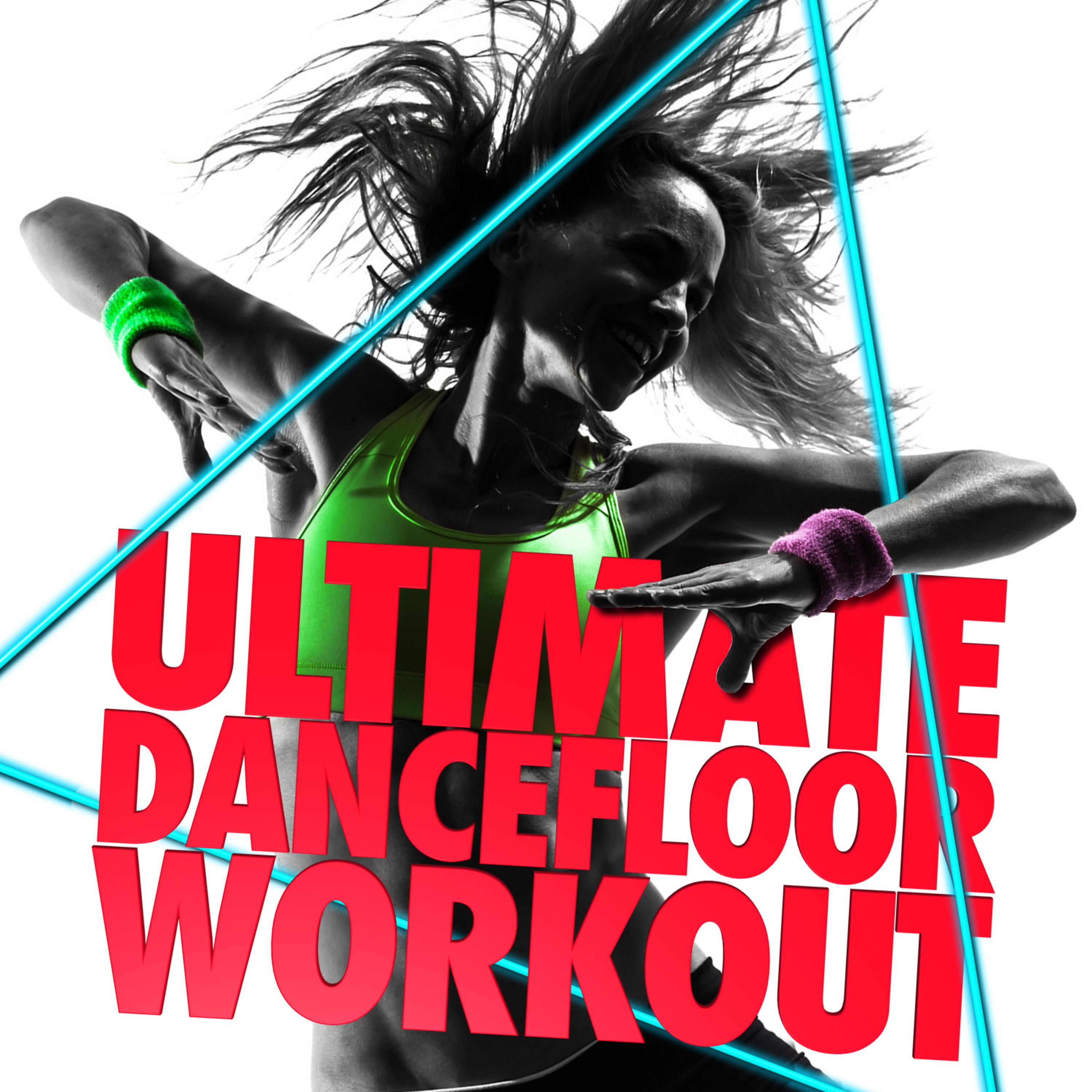 Постер альбома Ultimate Dancefloor Workout