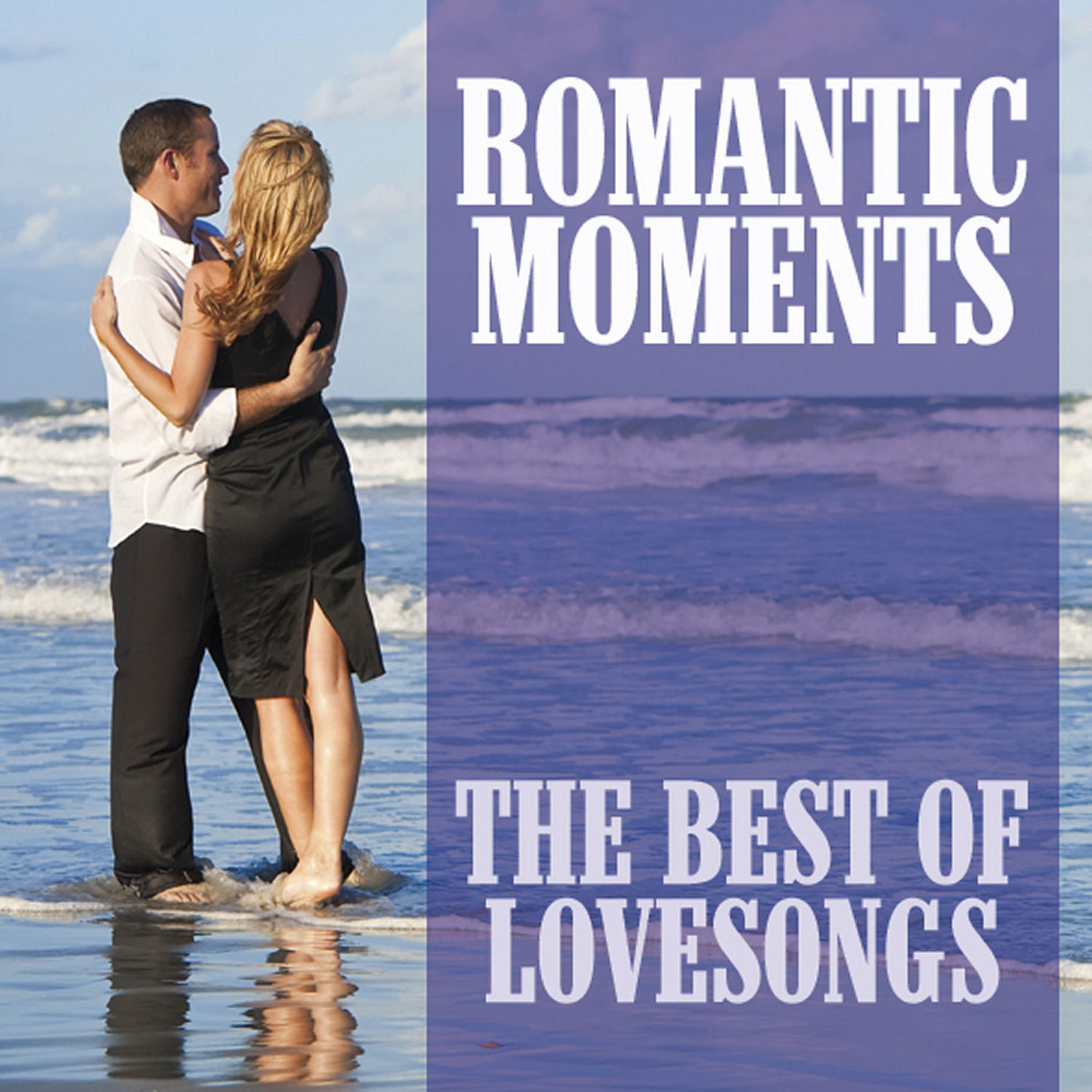 Постер альбома Romantic Moments - The Best of Love Songs