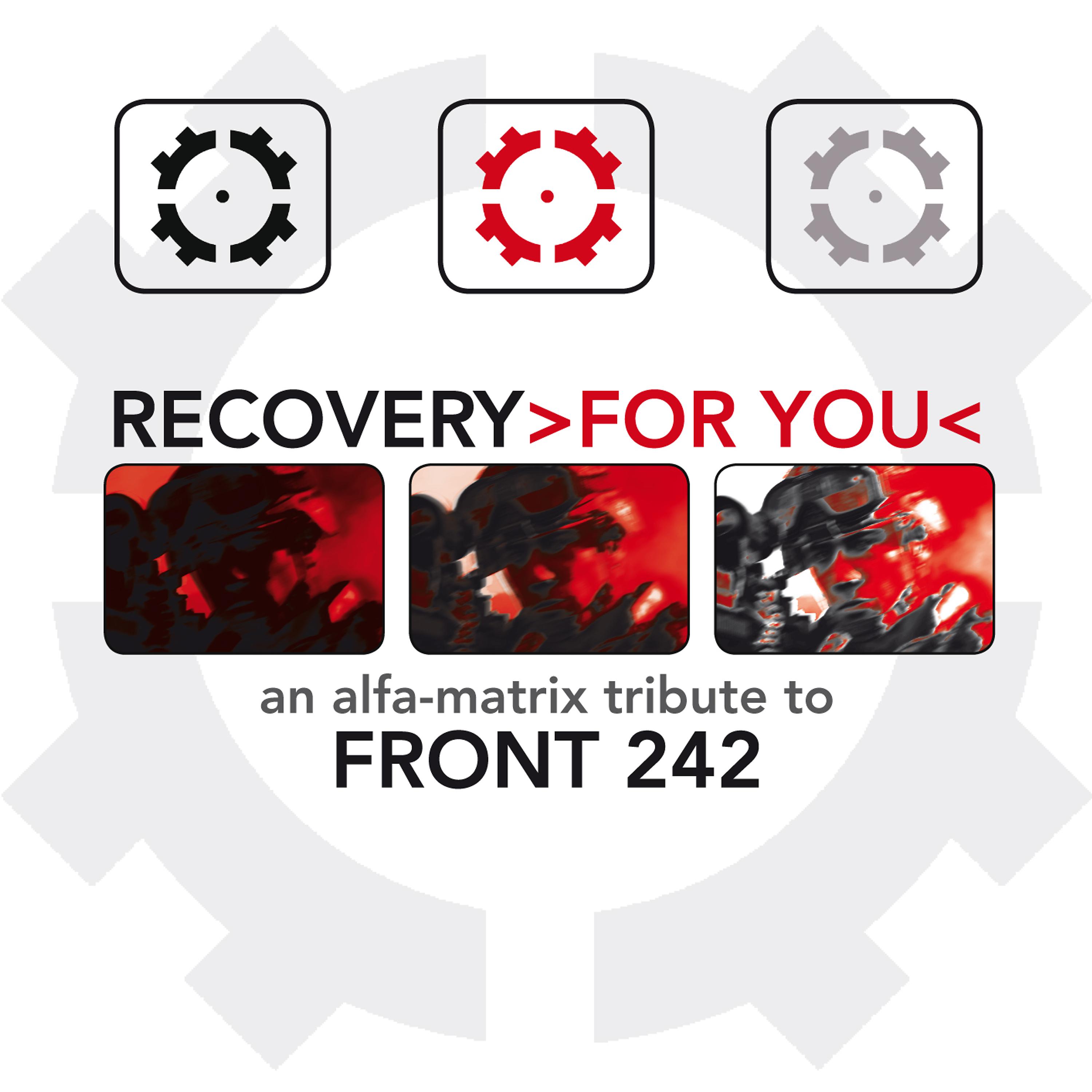 Постер альбома Recovery >For You< - An Alfa Matrix Tribute to Front 242