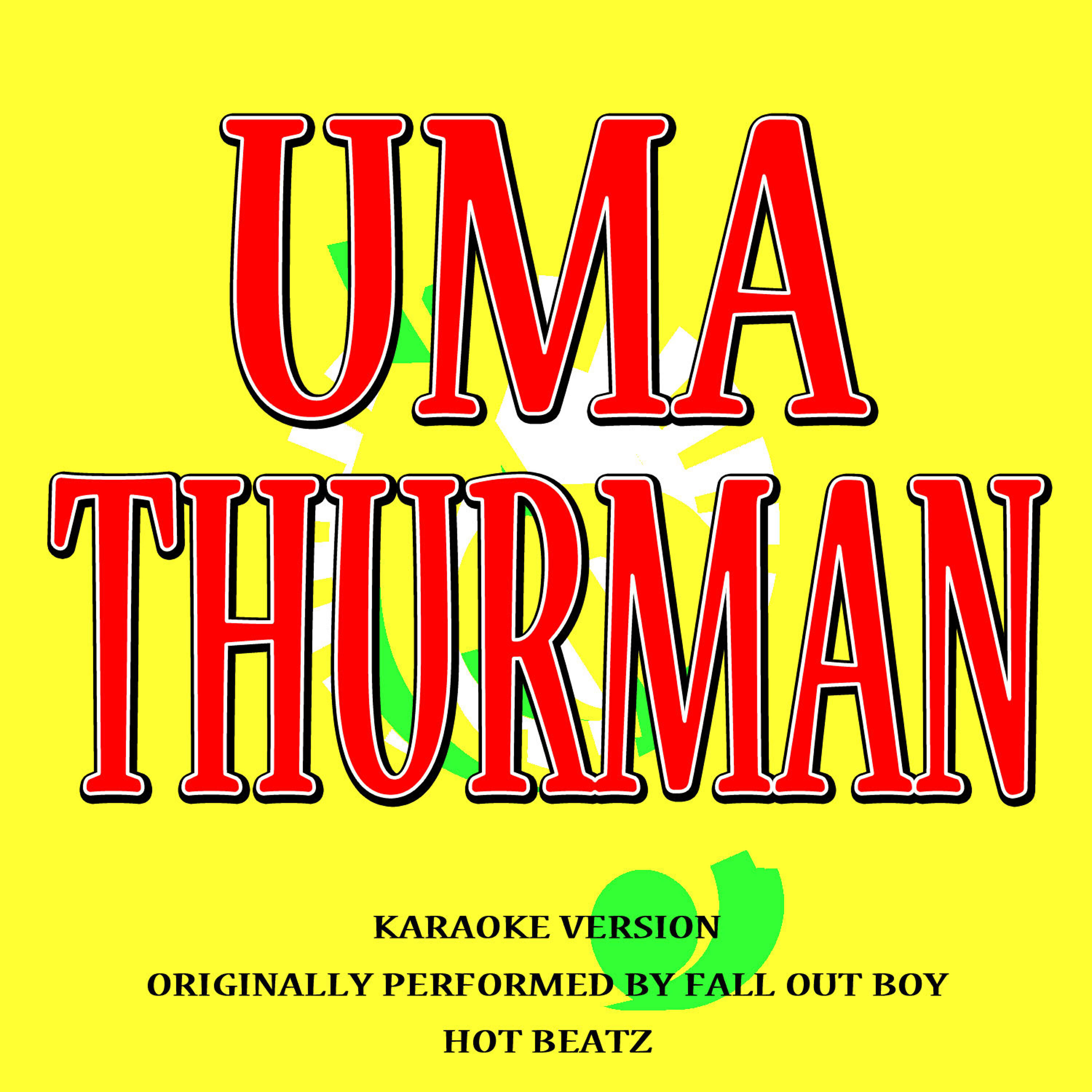 Hot Beatz - Uma Thurman (Originally Performed by Fall out Boy) (Lyric Version)